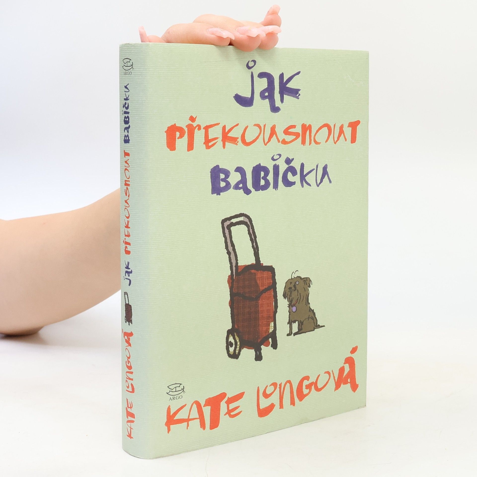 Kate Long Jak překousnout babičku