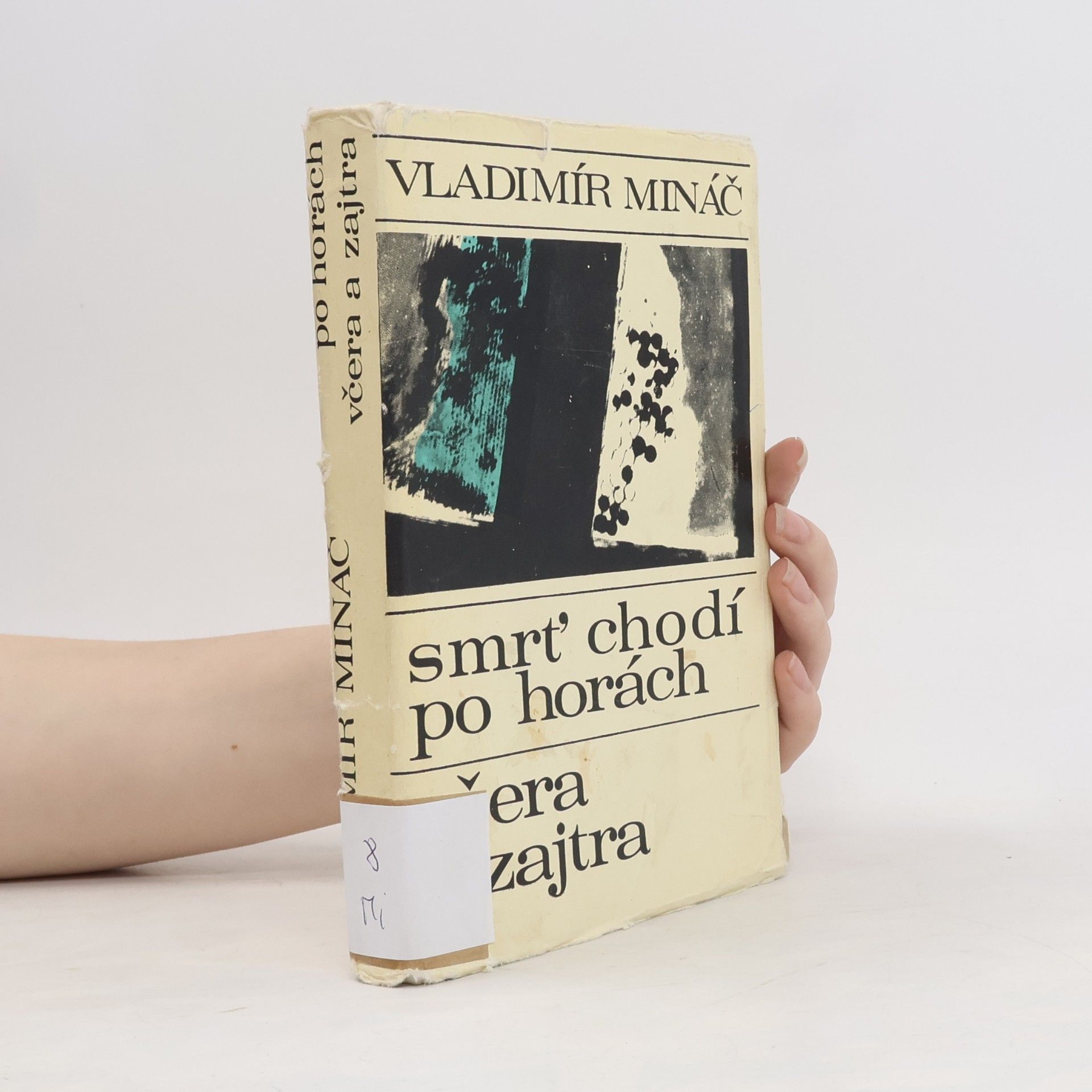 Vladimír Mináč Smrť chodí po horách ; Včera a zajtra