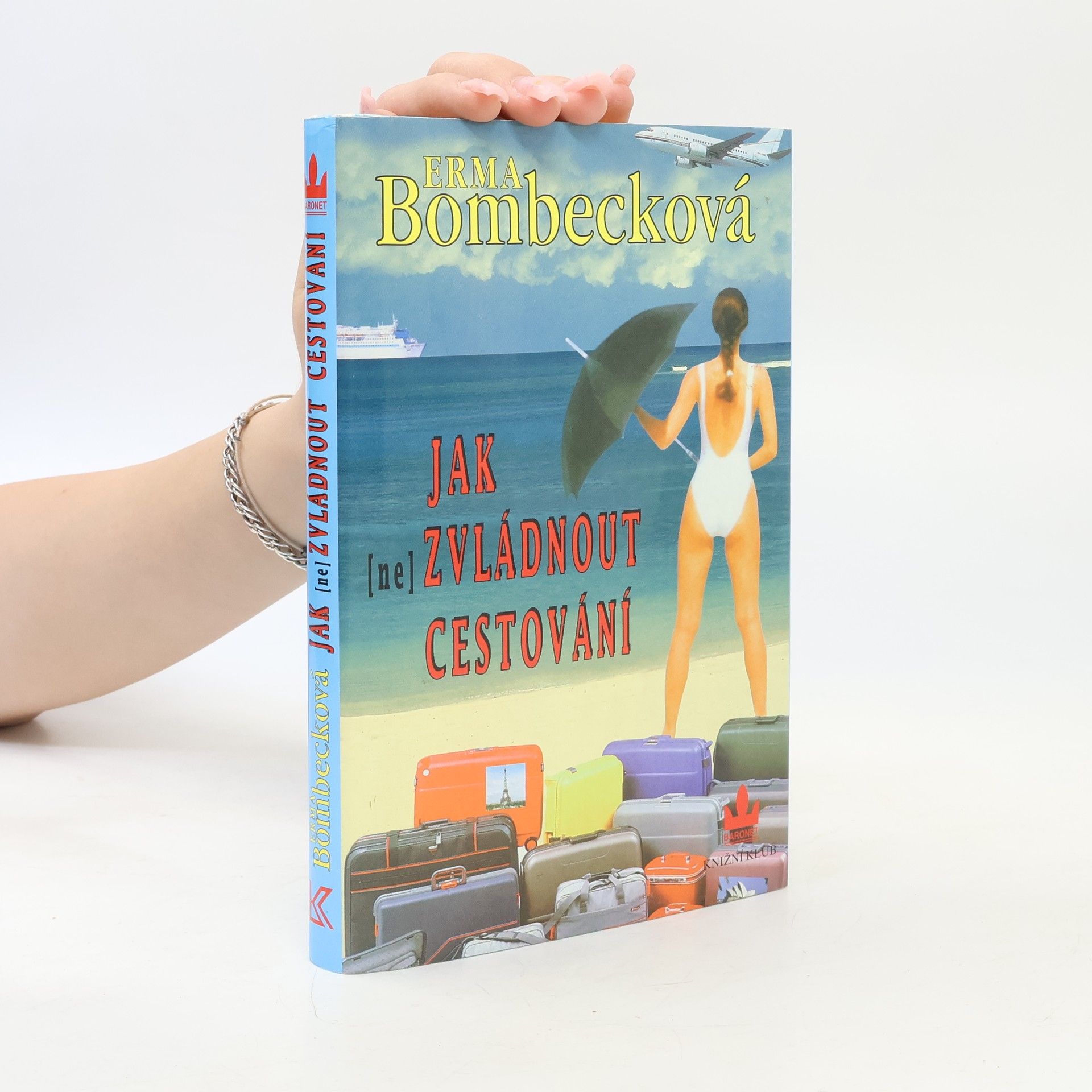Erma Bombeck Jak (ne)zvládnout cestování