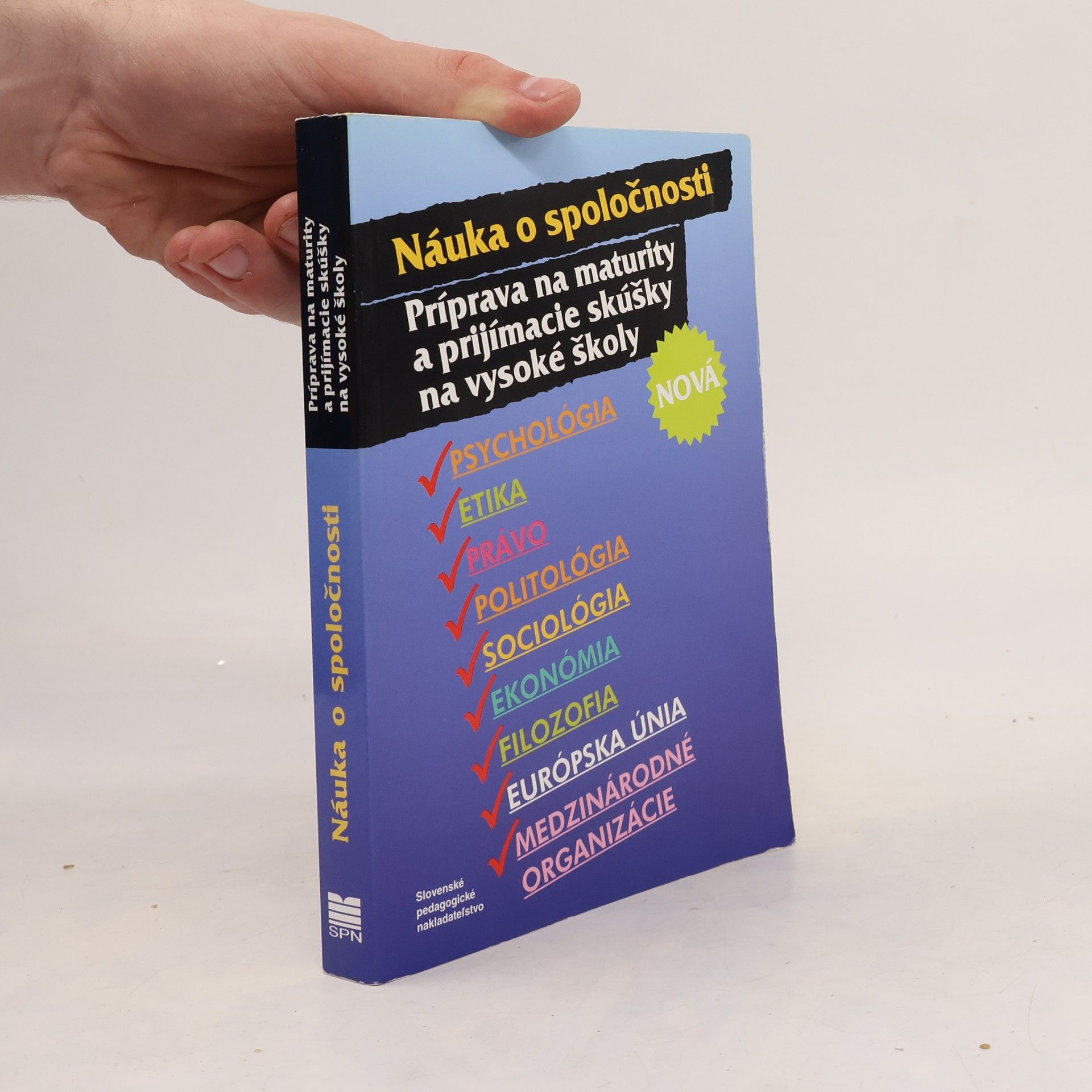 Zuzana Sakáčová Náuka o společnosti. Príprava na maturity a prijímacie skúšky na vysoké školy