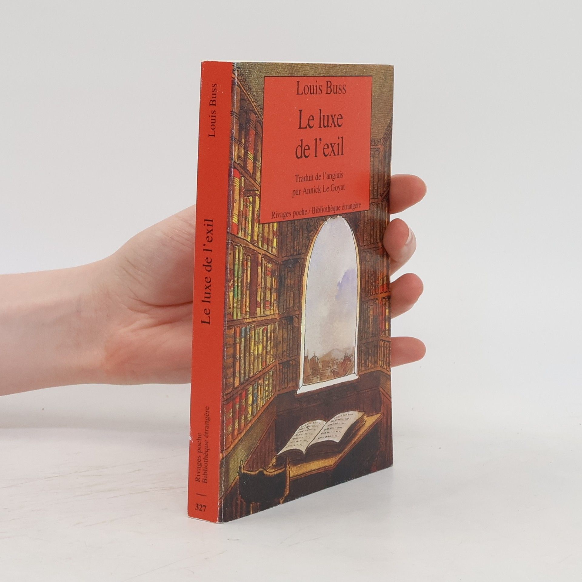 Annick Le Goyat Luxe de l'exil - Traduit de l'anglais par Annick Le Goyat