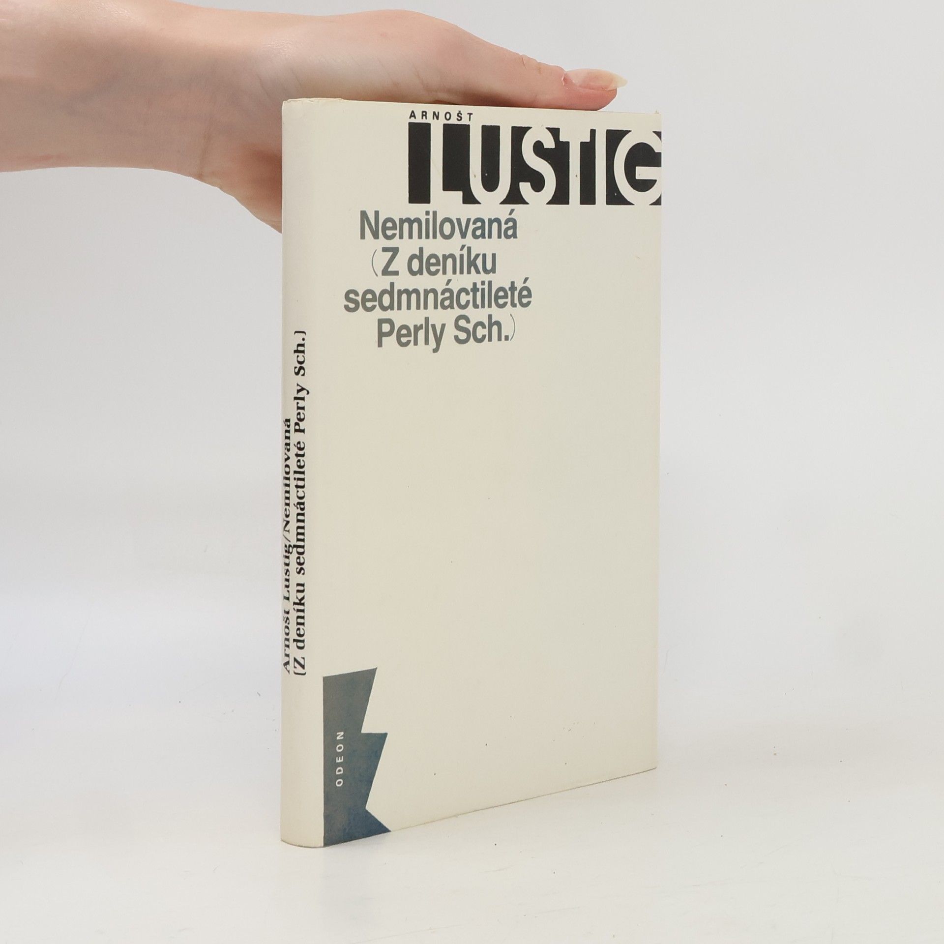Arnošt Lustig Nemilovaná. Z deníku sedmnáctileté Perly Sch.