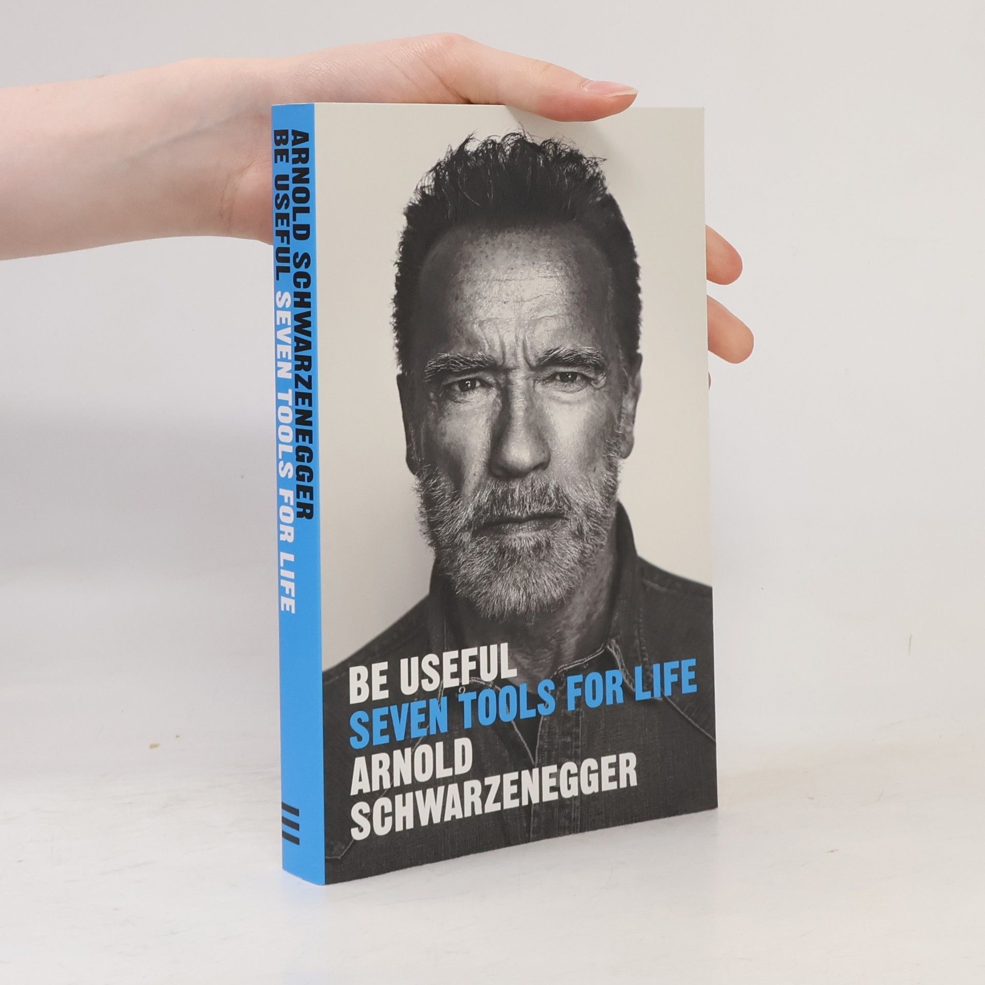 Arnold Schwarzenegger Be Useful