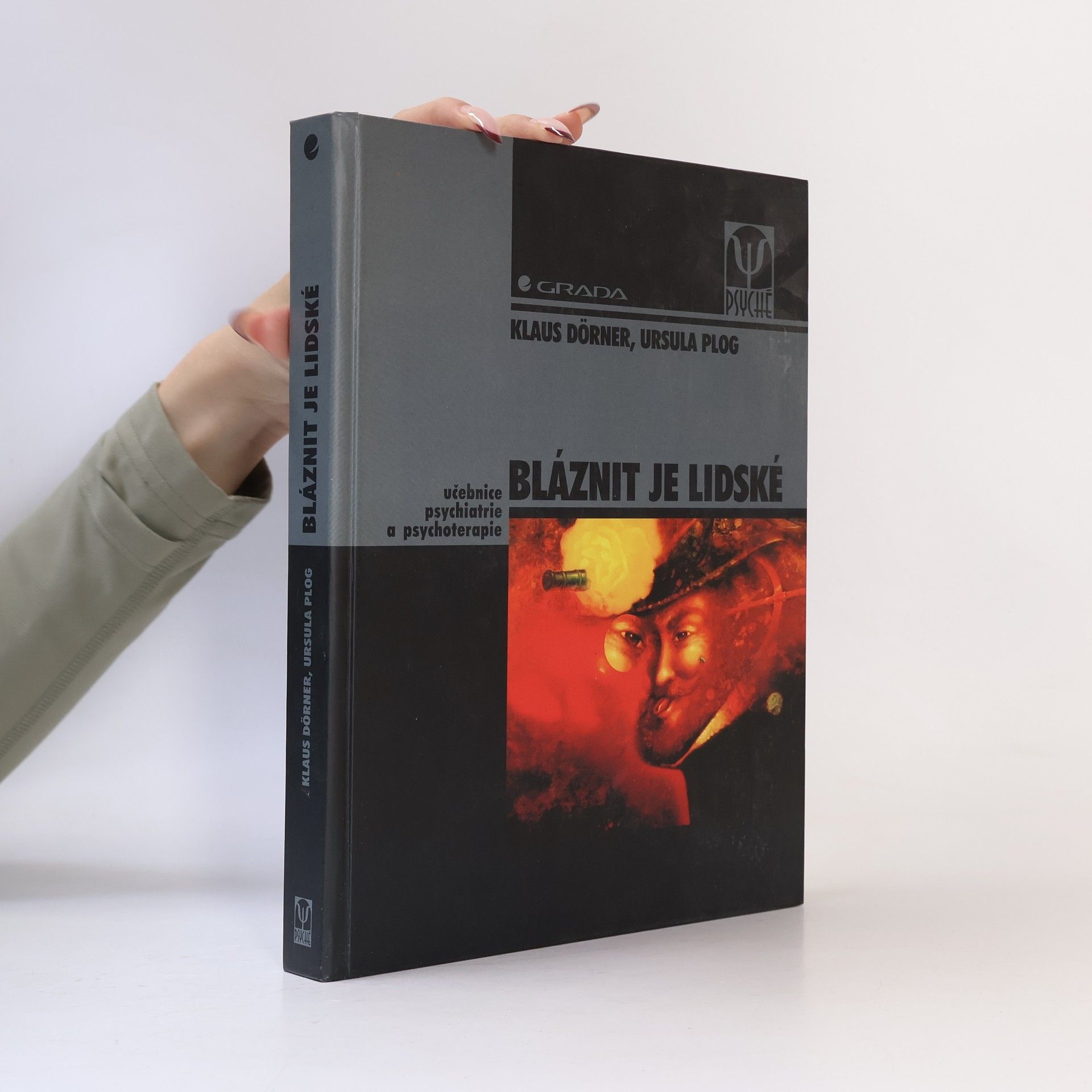 Ursula Plog Bláznit je lidské. Učebnice psychiatrie a psychoterapie
