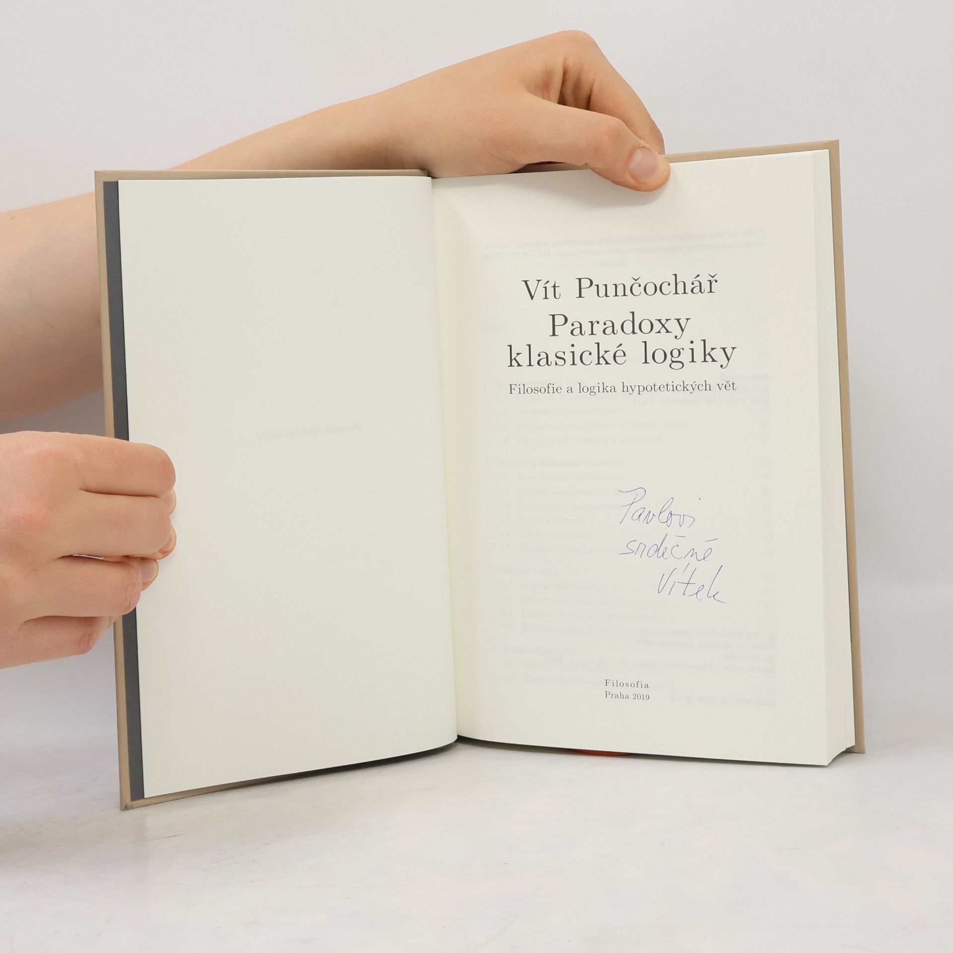 Vít Punčochář Paradoxy klasické logiky: Filosofie a logika hypotetických vět