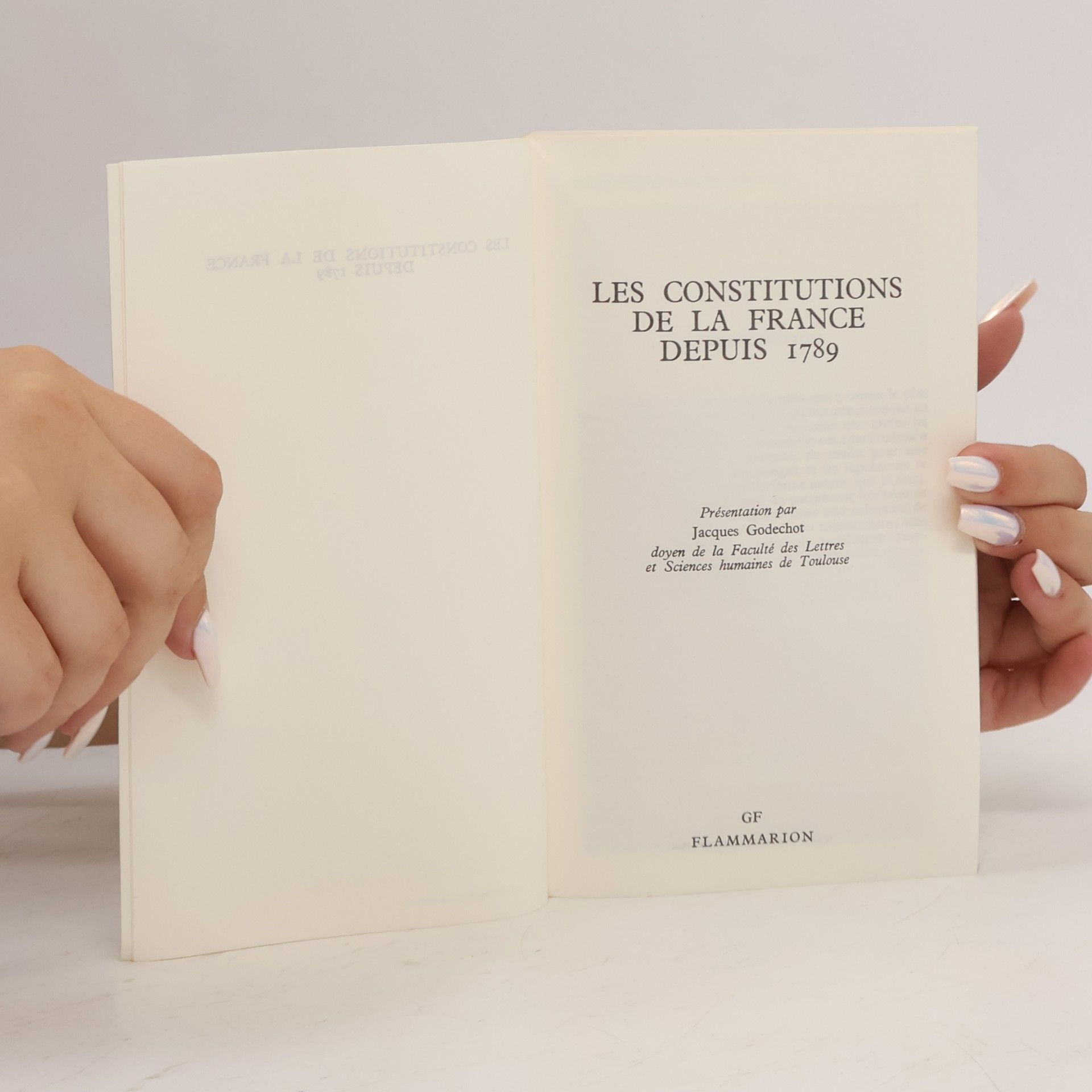 Jacques Godechot GF - 228: Les Constitutions de la France depuis 1789 - EDITION MISE A JOUR AU 1ER SEPTEMBRE 1995