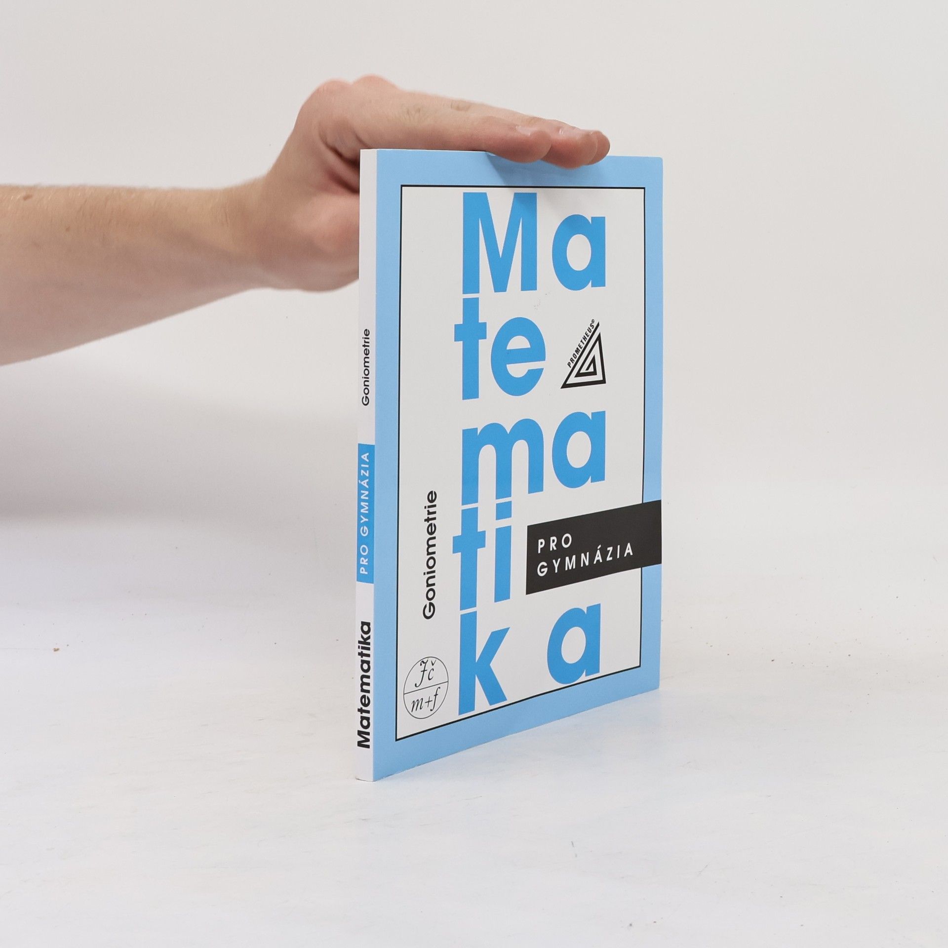 Oldřich Odvárko Matematika pro gymnázia. Goniometrie