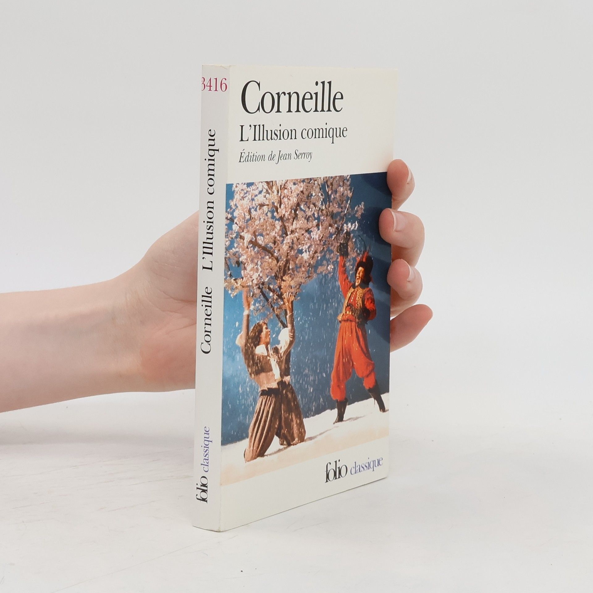 Pierre Corneille Folio classique: L'Illusion comique - Édition de Jean Serroy