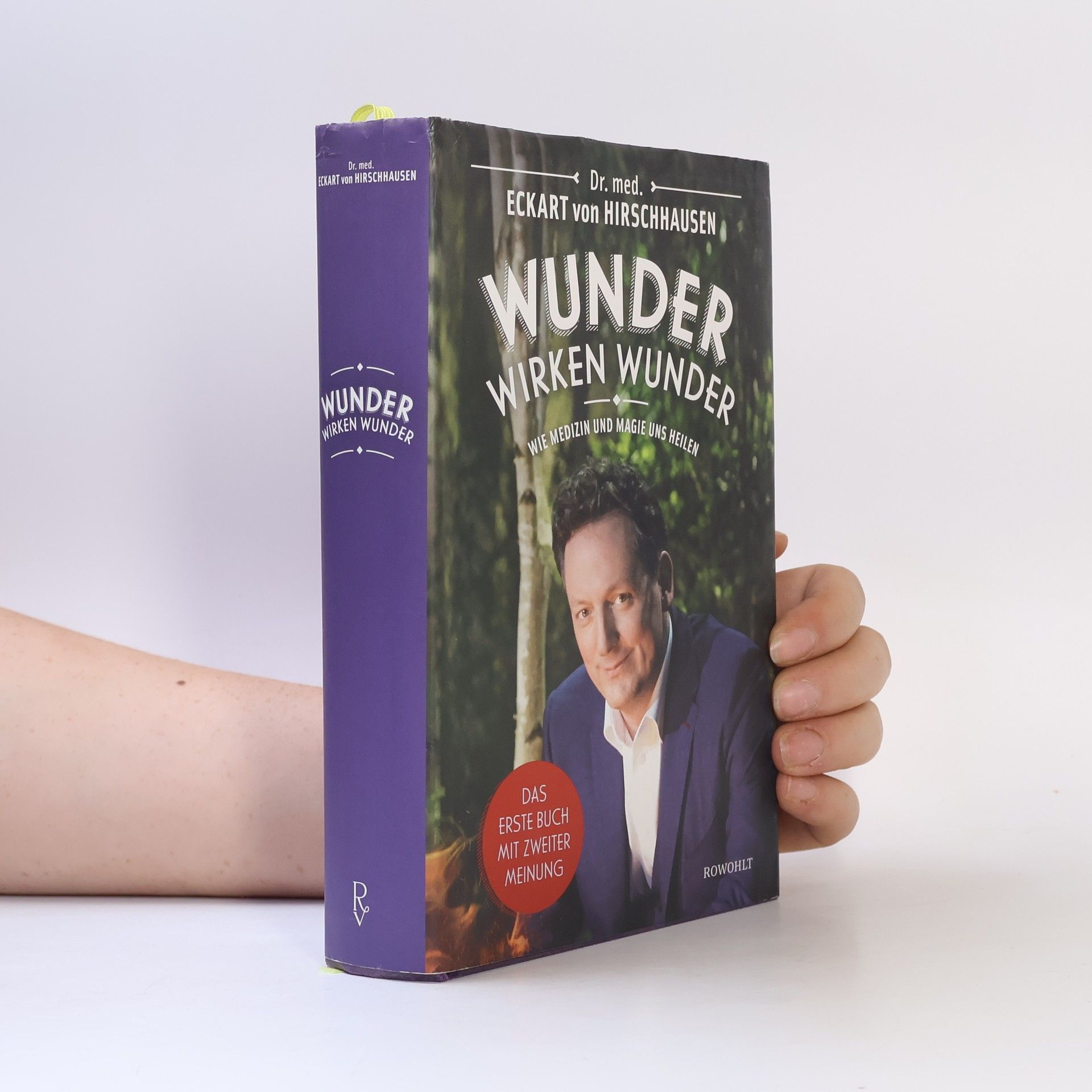 Eckart von Hirschhausen Wunder wirken Wunder: Wie Medizin und Magie uns heilen