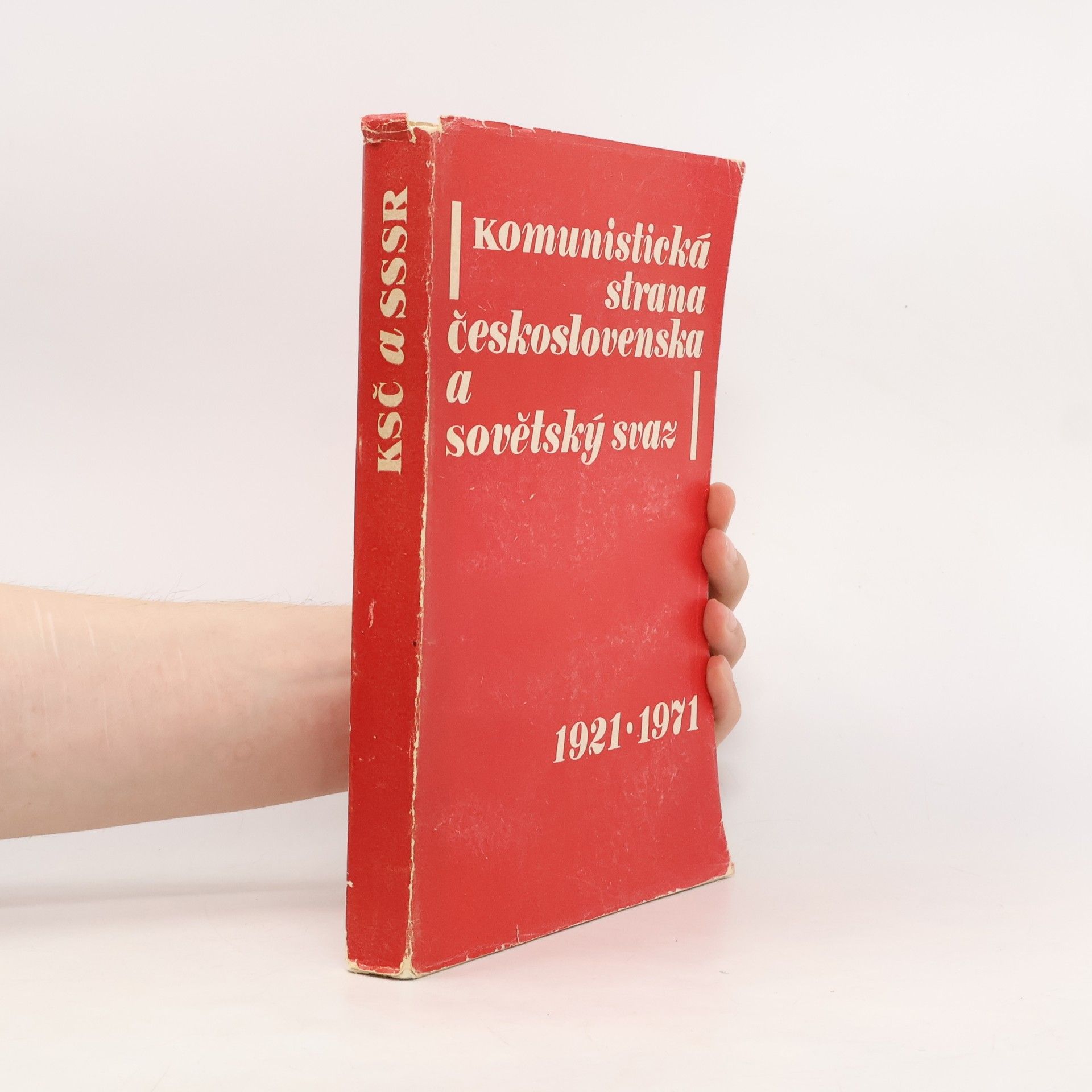 Zdeněk Sládek Komunistická strana Československa a Sovětský Svaz 1921-1971