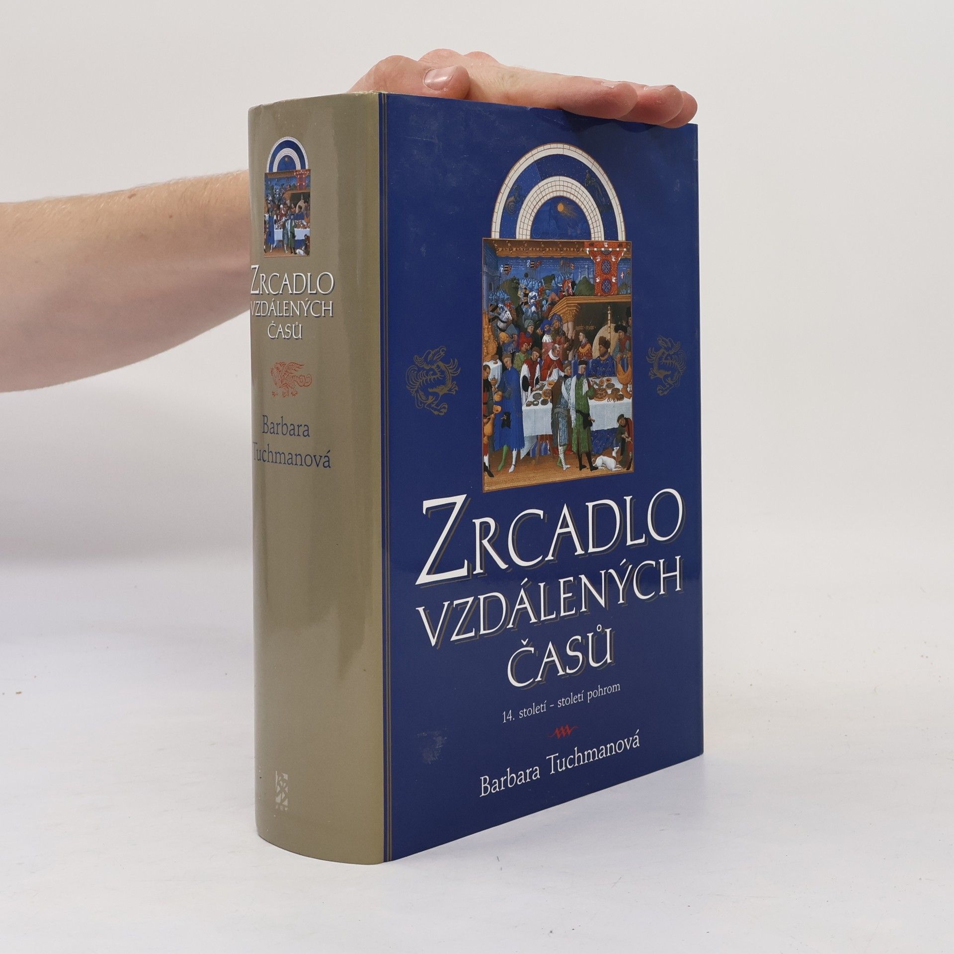 Barbara Tuchmanová Zrcadlo vzdálených časů. 14. století - století pohrom