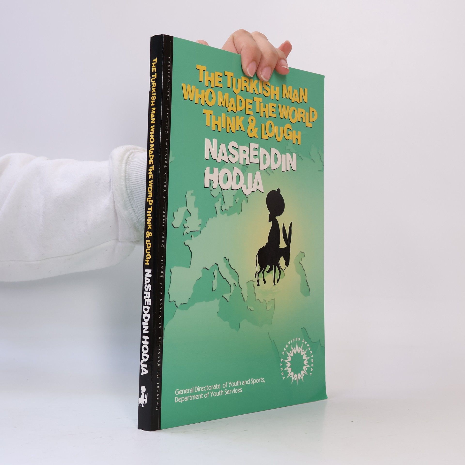 Collectif d'auteurs The Turkish Man Who Made The World Think & Lough Nasreddin Hodja