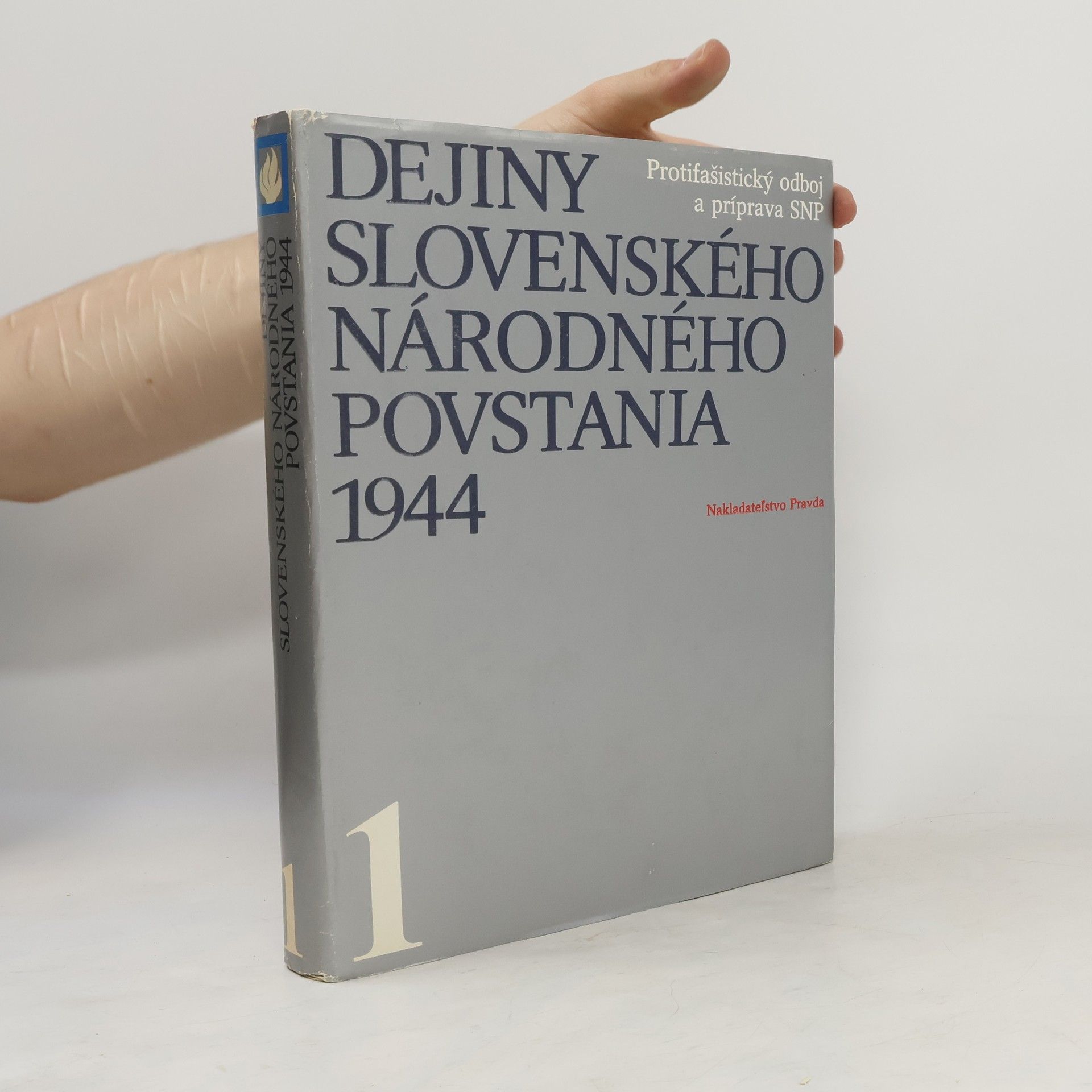 Auteurscollectief Dejiny Slovenského národného povstania 1944. 1. svazek