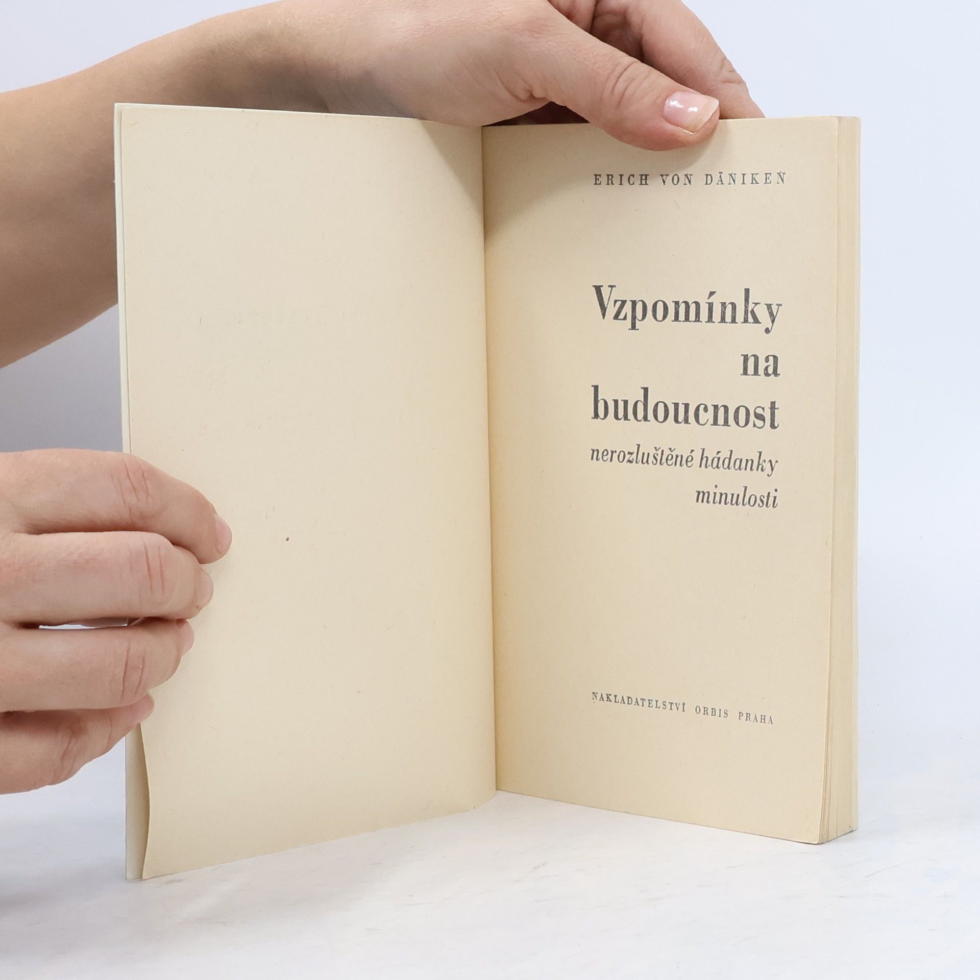 Erich von Däniken Vzpomínky na budoucnost