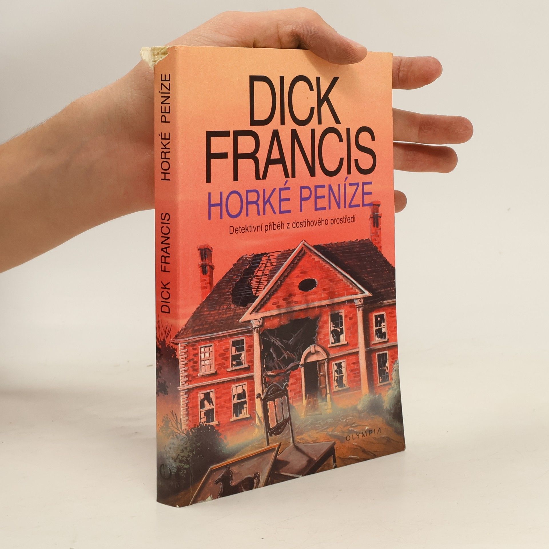Dick Francis Horké peníze