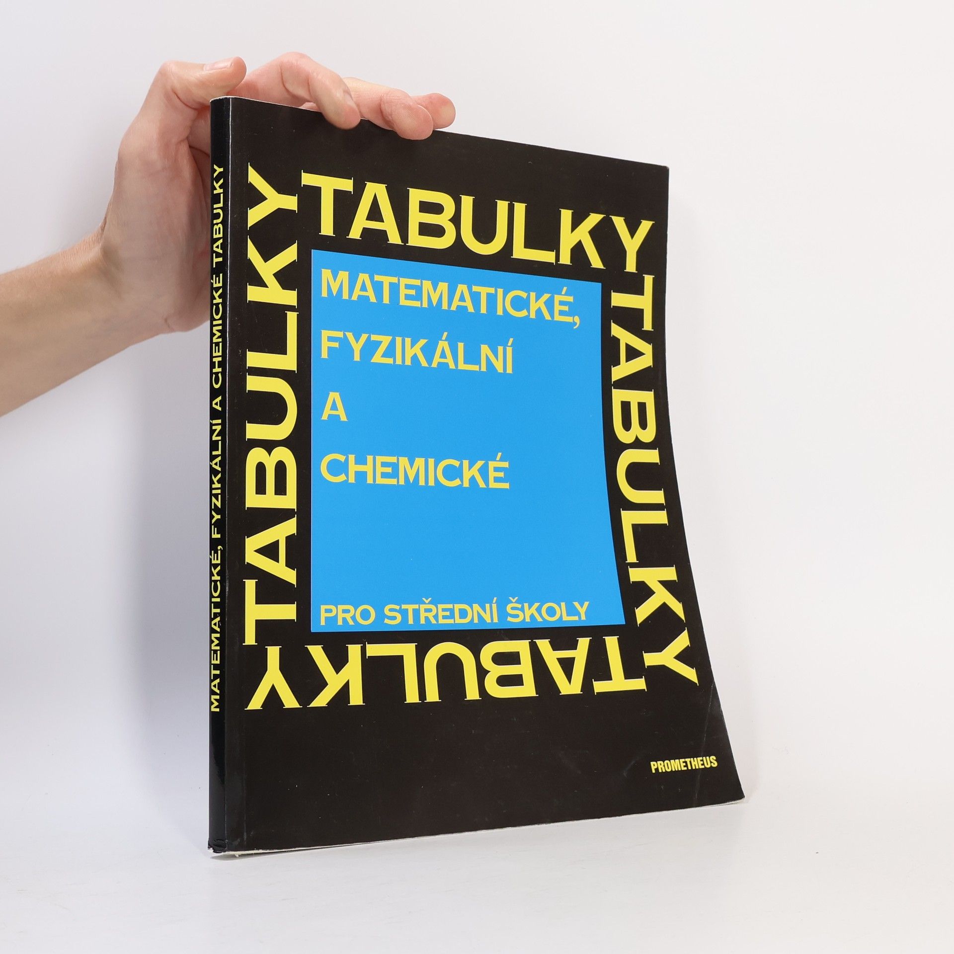 Various authors Matematické, fyzikální a chemické tabulky pro střední školy