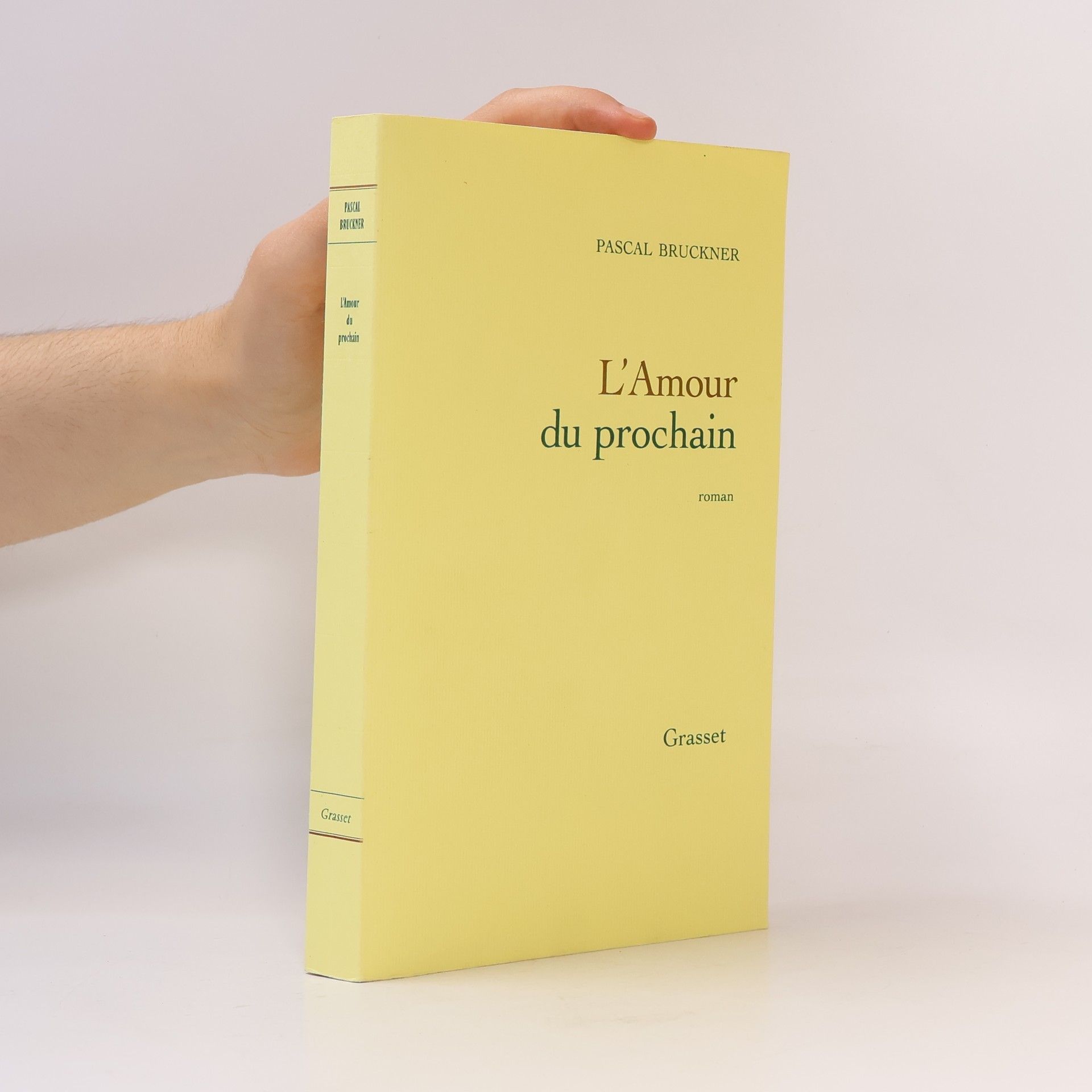 Pascal Bruckner L'amour du prochain