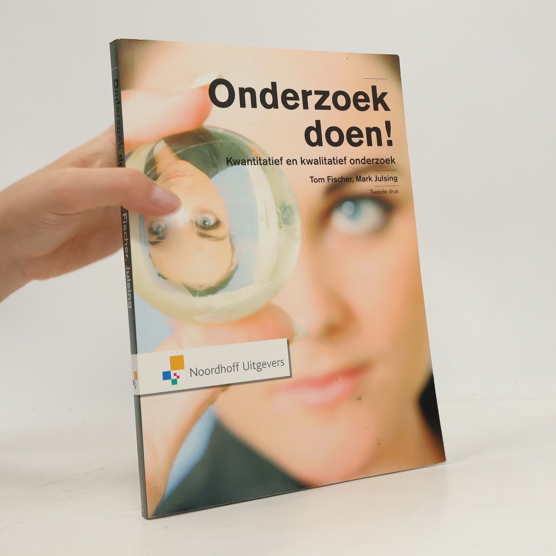 Mark Julsing Onderzoek doen!: kwantitatief en kwalitatief onderzoek - Tweede druk