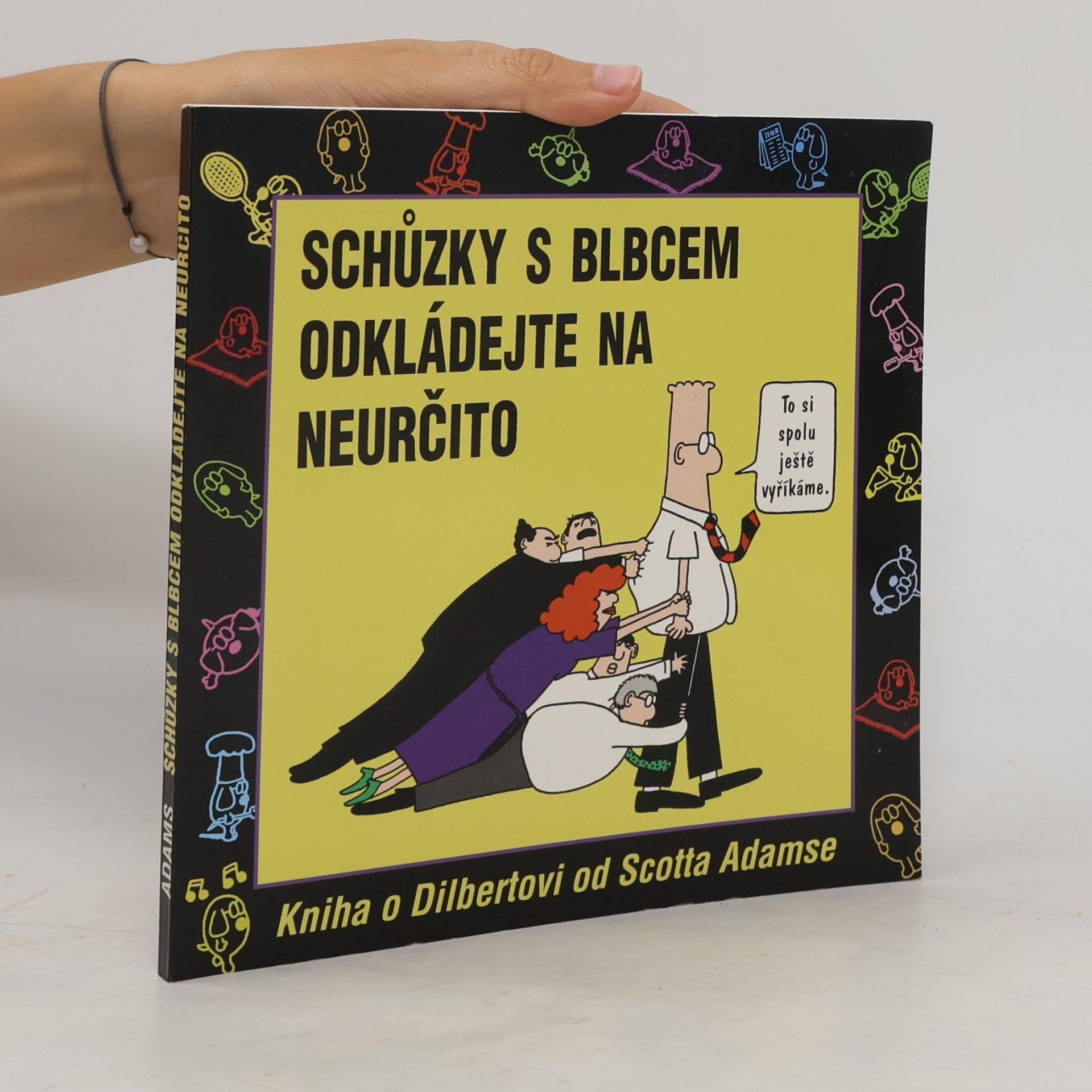 Scott Adams Schůzky s blbcem odkládejte na neurčito