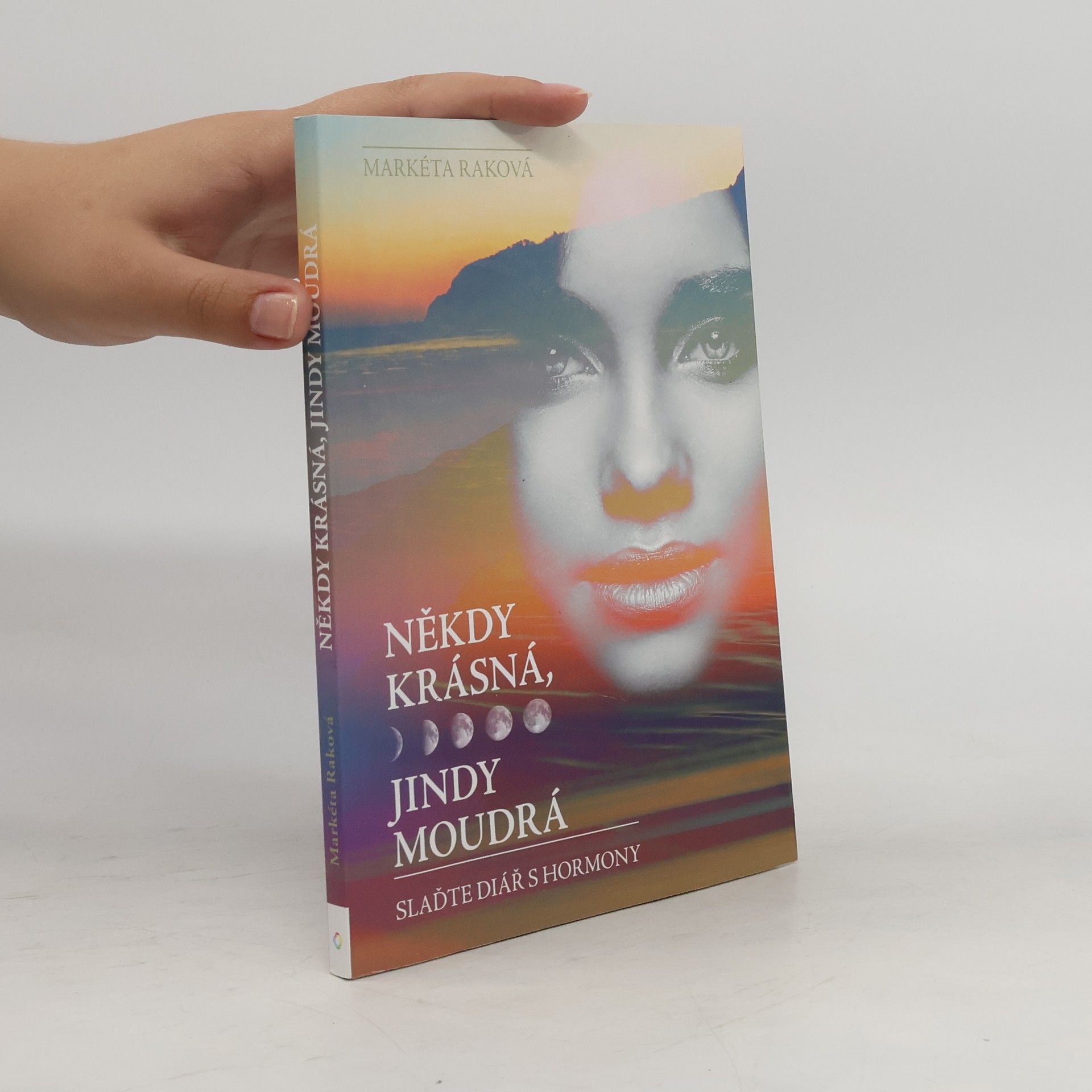 Markéta Raková Někdy krásná, jindy moudrá