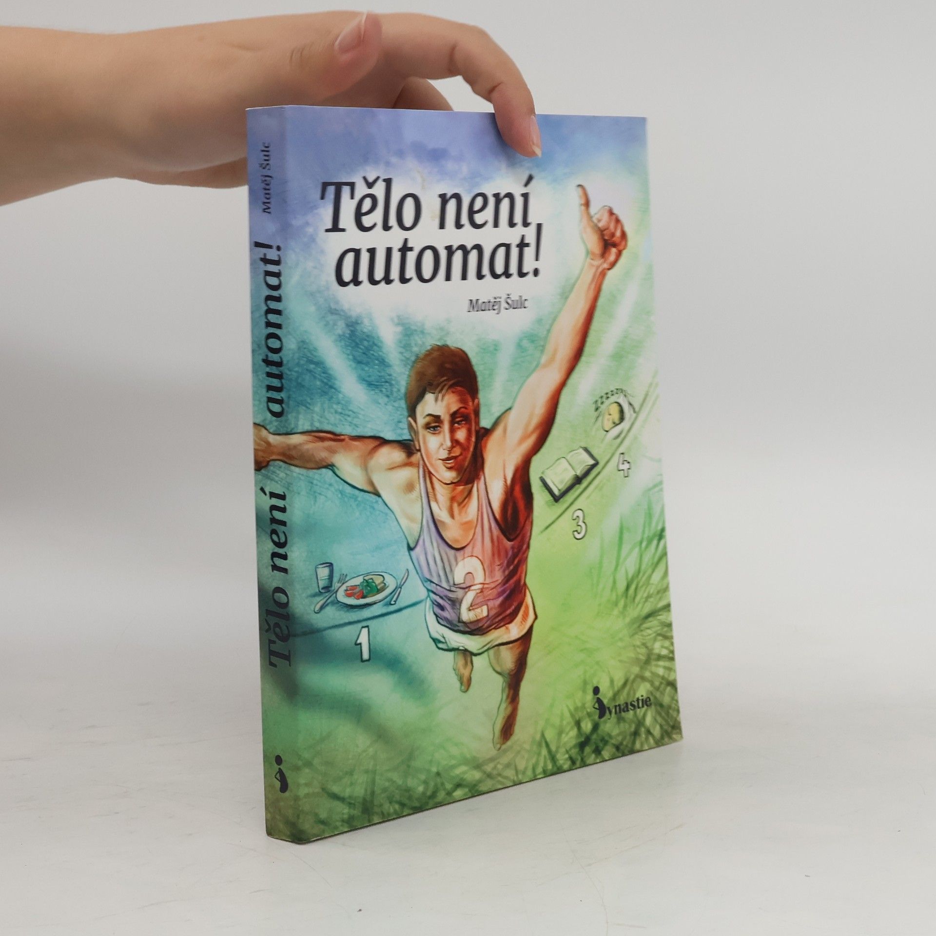 Dan Růžička Tělo není automat!