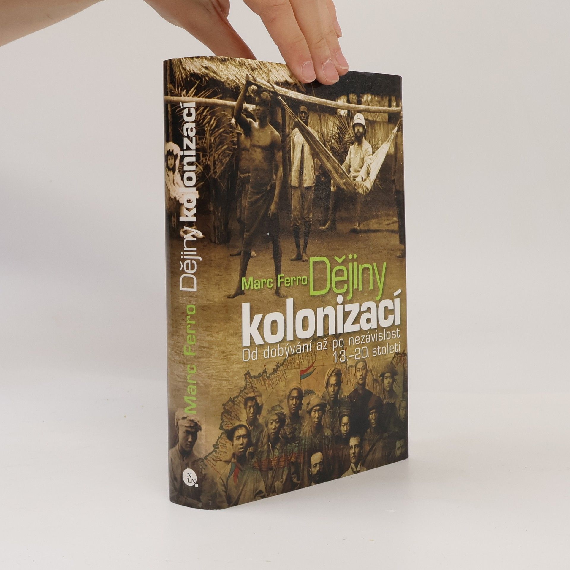 Marc Ferro Dějiny kolonizací : od dobývání po nezávislost 13.-20. století