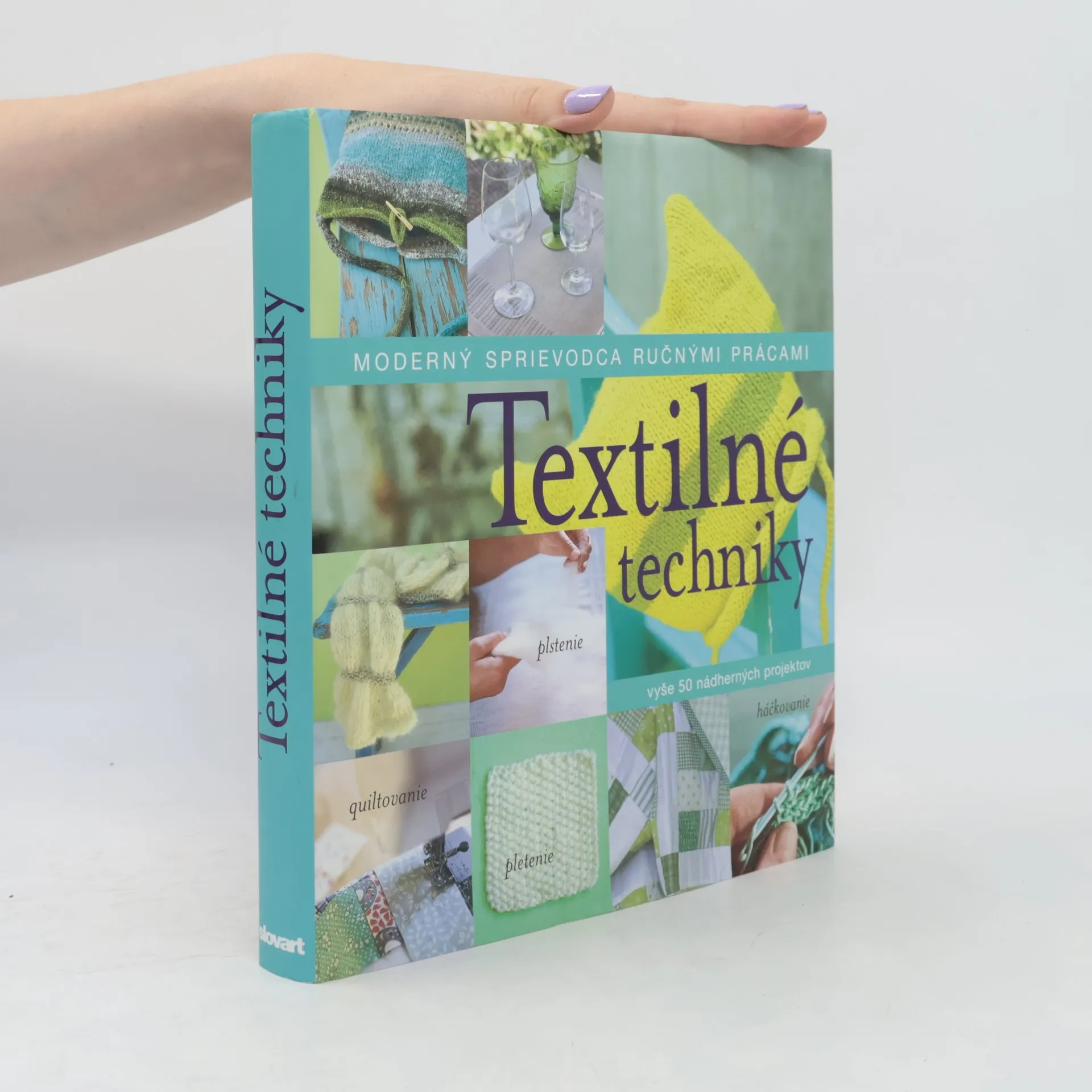 Textilné techniky - Moderny sprievodca ručnými prácami | kolektiv | Kniha