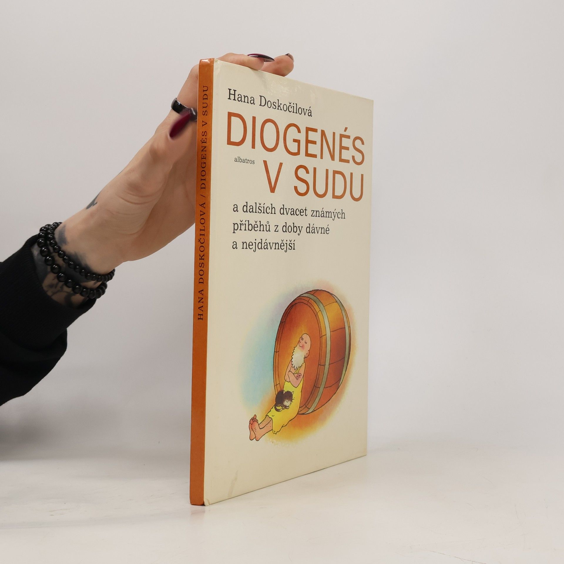 Hana Doskočilová Diogenés v sudu a dalších dvacet známých příběhů z doby dávné a nejdávnější