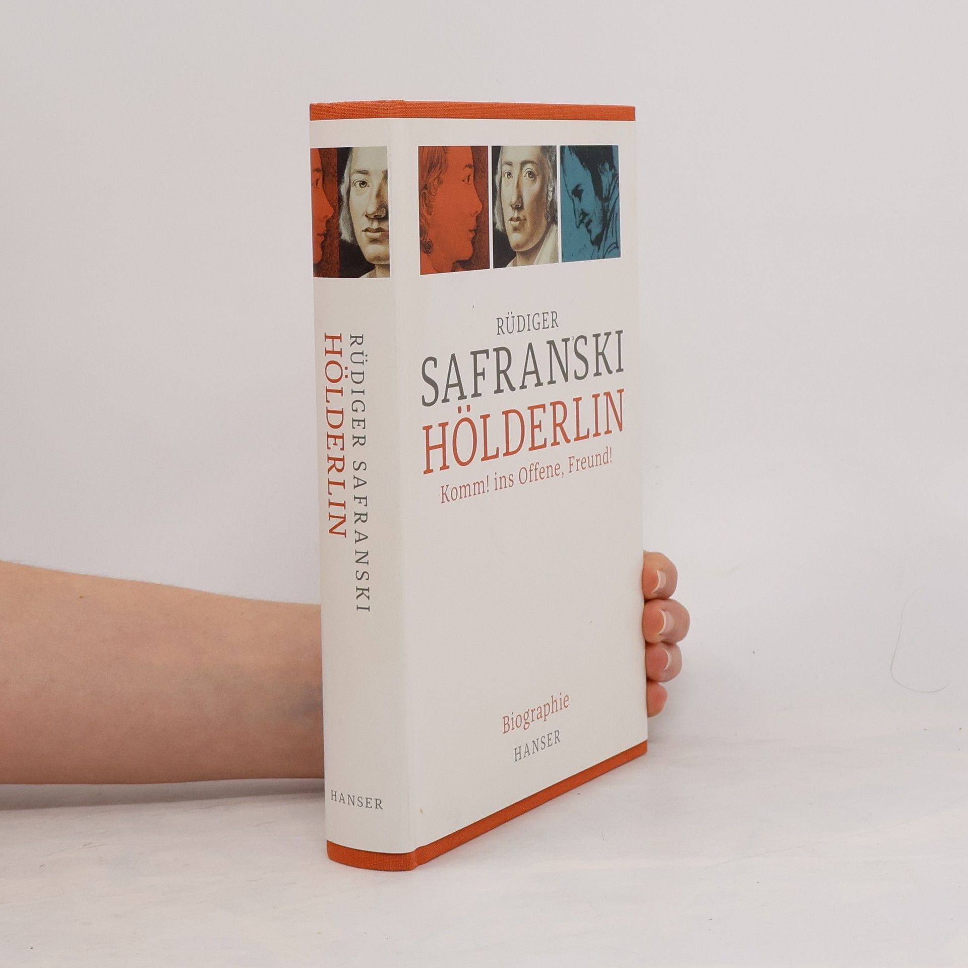 Rüdiger Safranski Hölderlin: Komm! ins Offene, Freund! Biographie