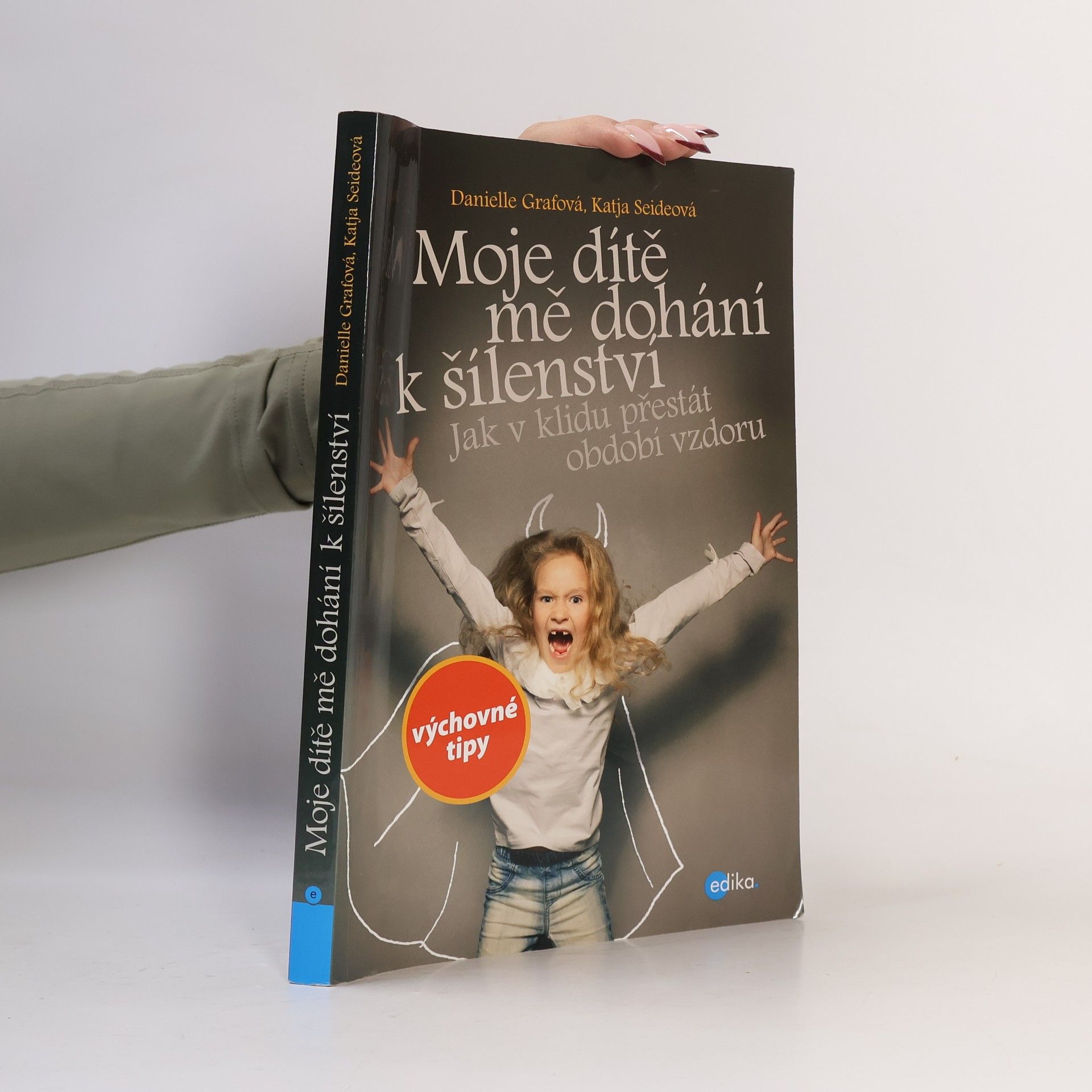 Danielle Graf Moje dítě mě dohání k šílenství