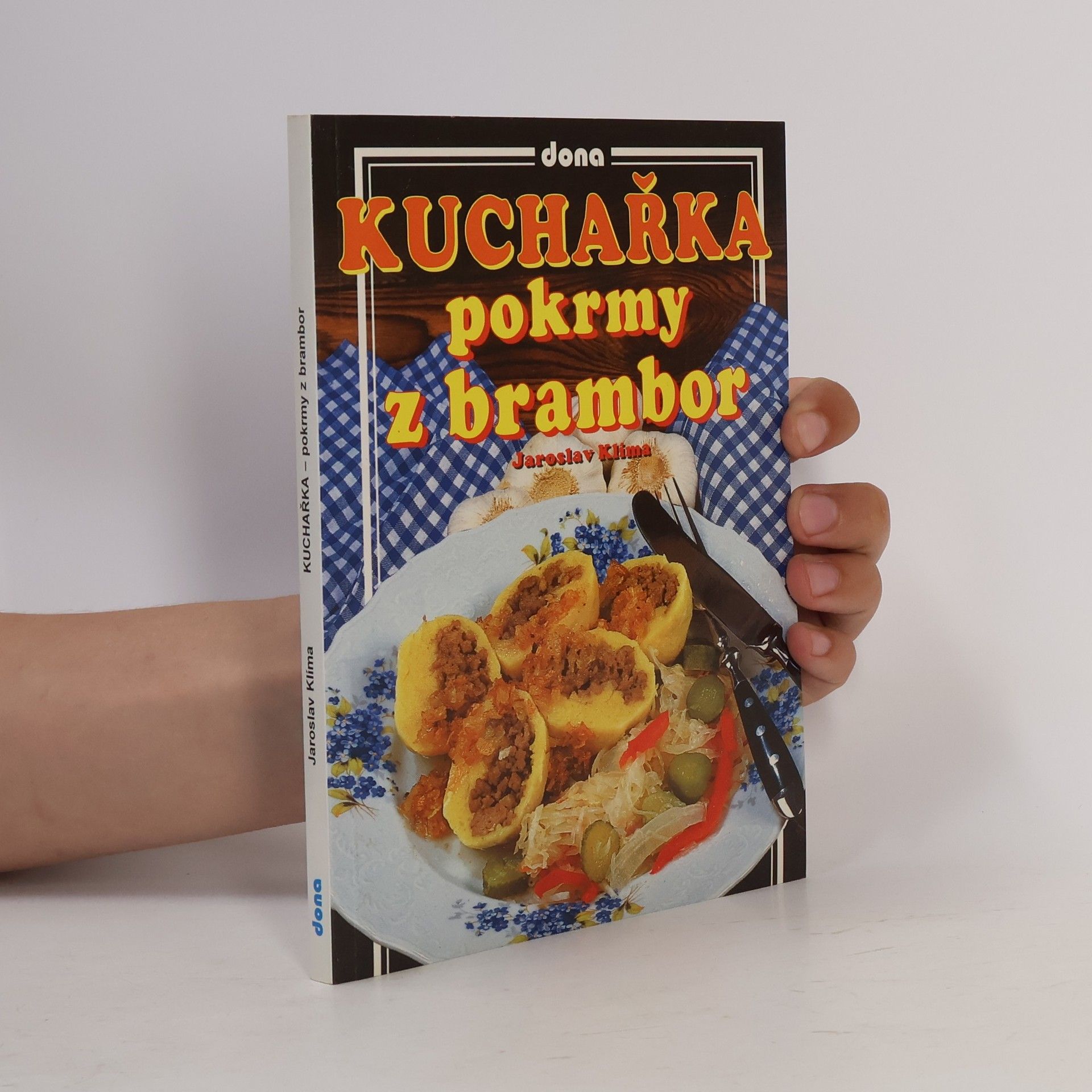 Jaroslav Klíma Kuchařka pokrmy z brambor
