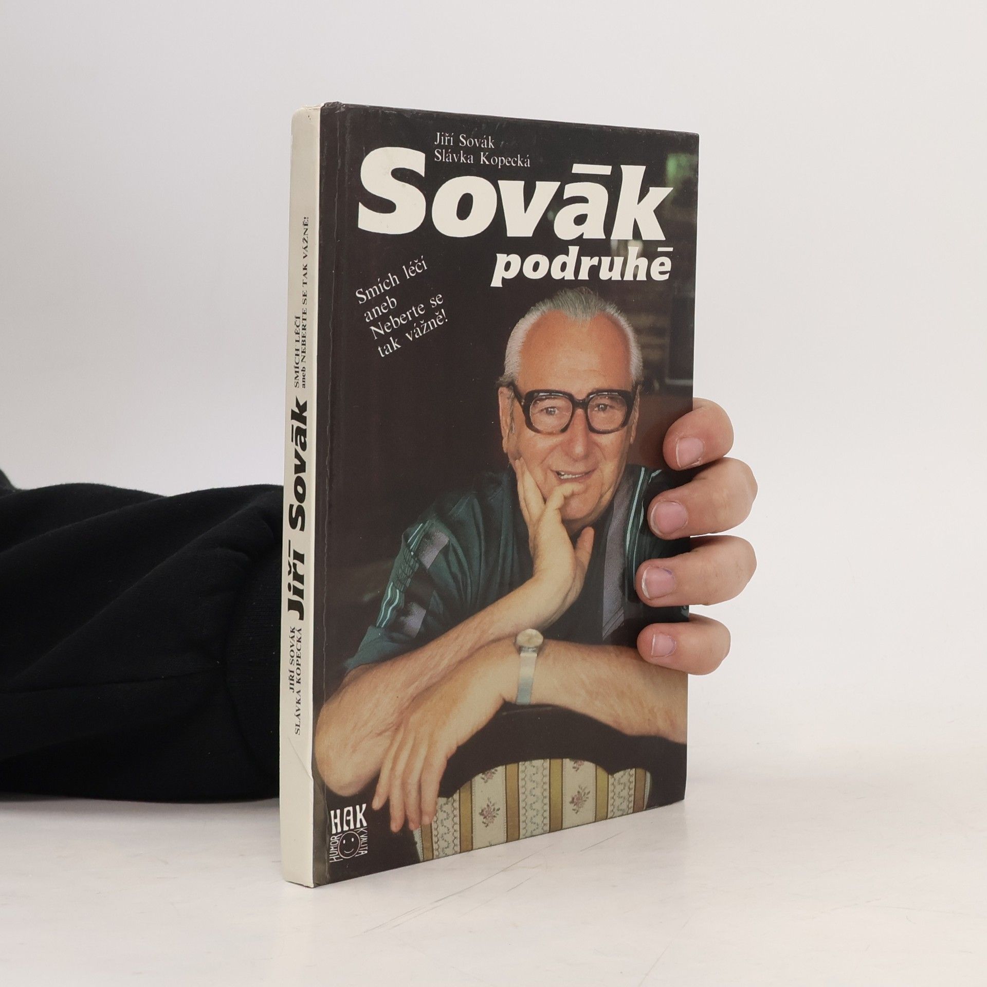 Jiří Sovák Sovák podruhé. Smích léčí aneb Neberte se tak vážně!