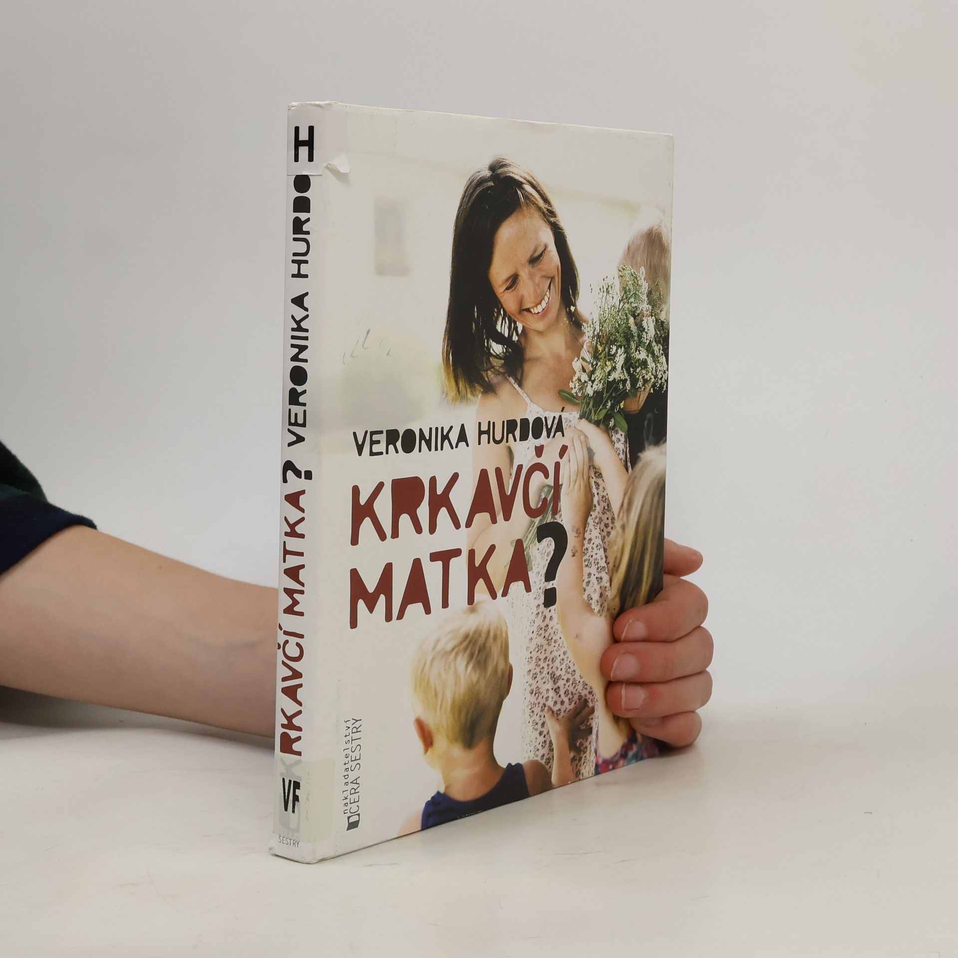 Veronika Hurdová Krkavčí matka?