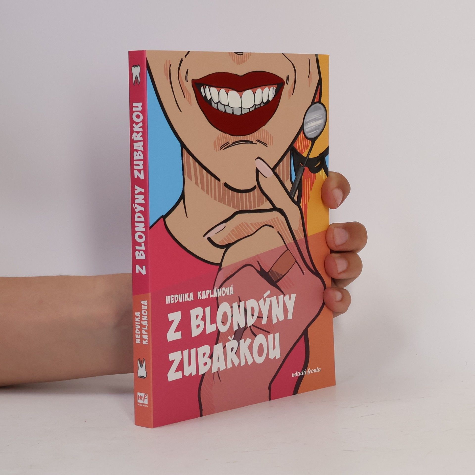 Hedvika Kaplánová Z blondýny zubařkou