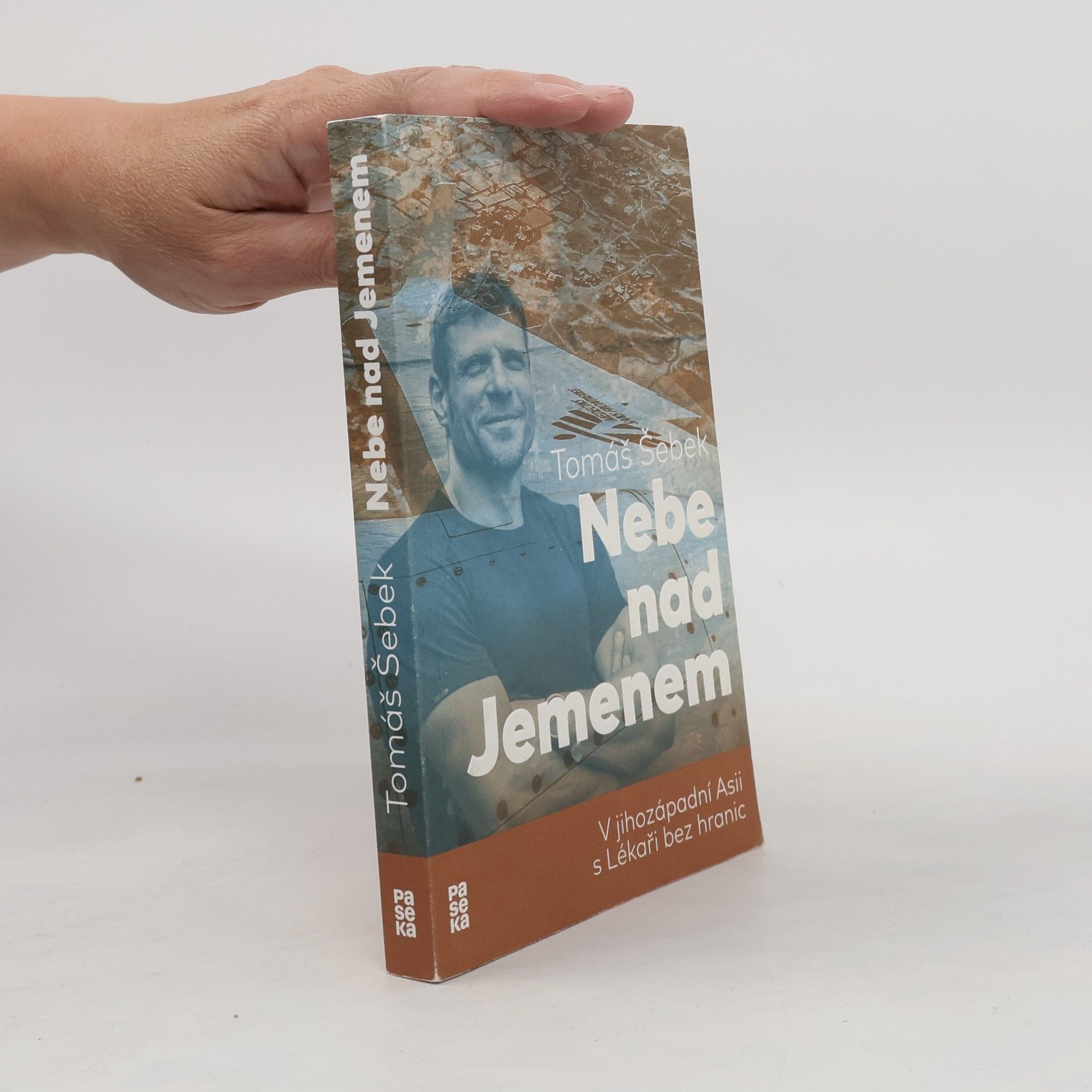 Tomáš Šebek Nebe nad Jemenem : v jihozápadní Asii s Lékaři bez hranic