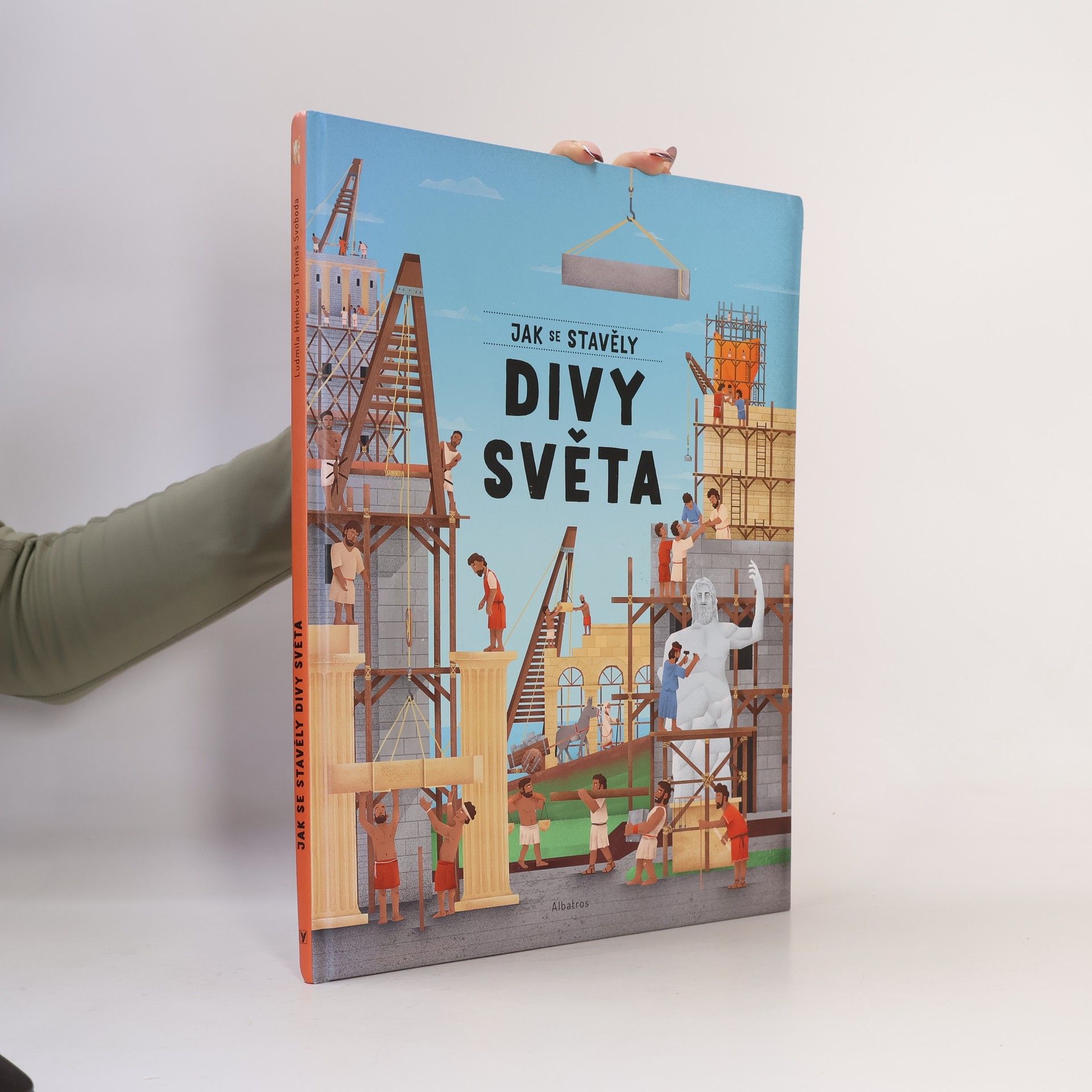 Ludmila Hénková Jak se stavěly divy světa