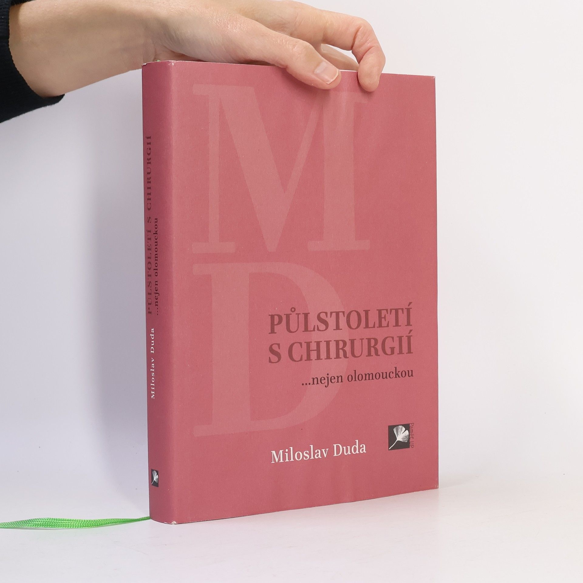 Půlstoletí s chirurgií : ...nejen olomouckou