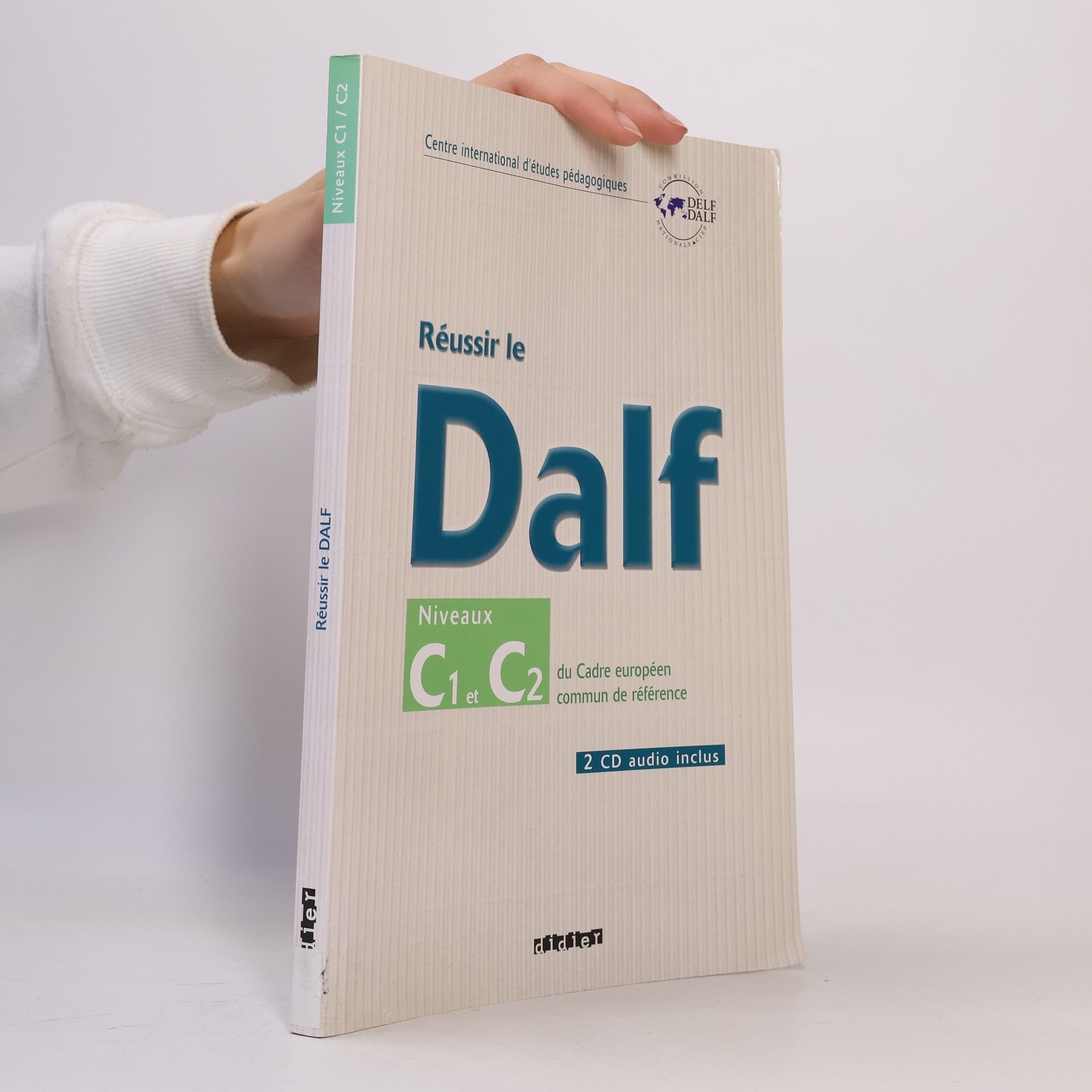 Dominique ChevallierWixler Réussir le DALF : niveaux C1 et C2 du Cadre européen commun de référence