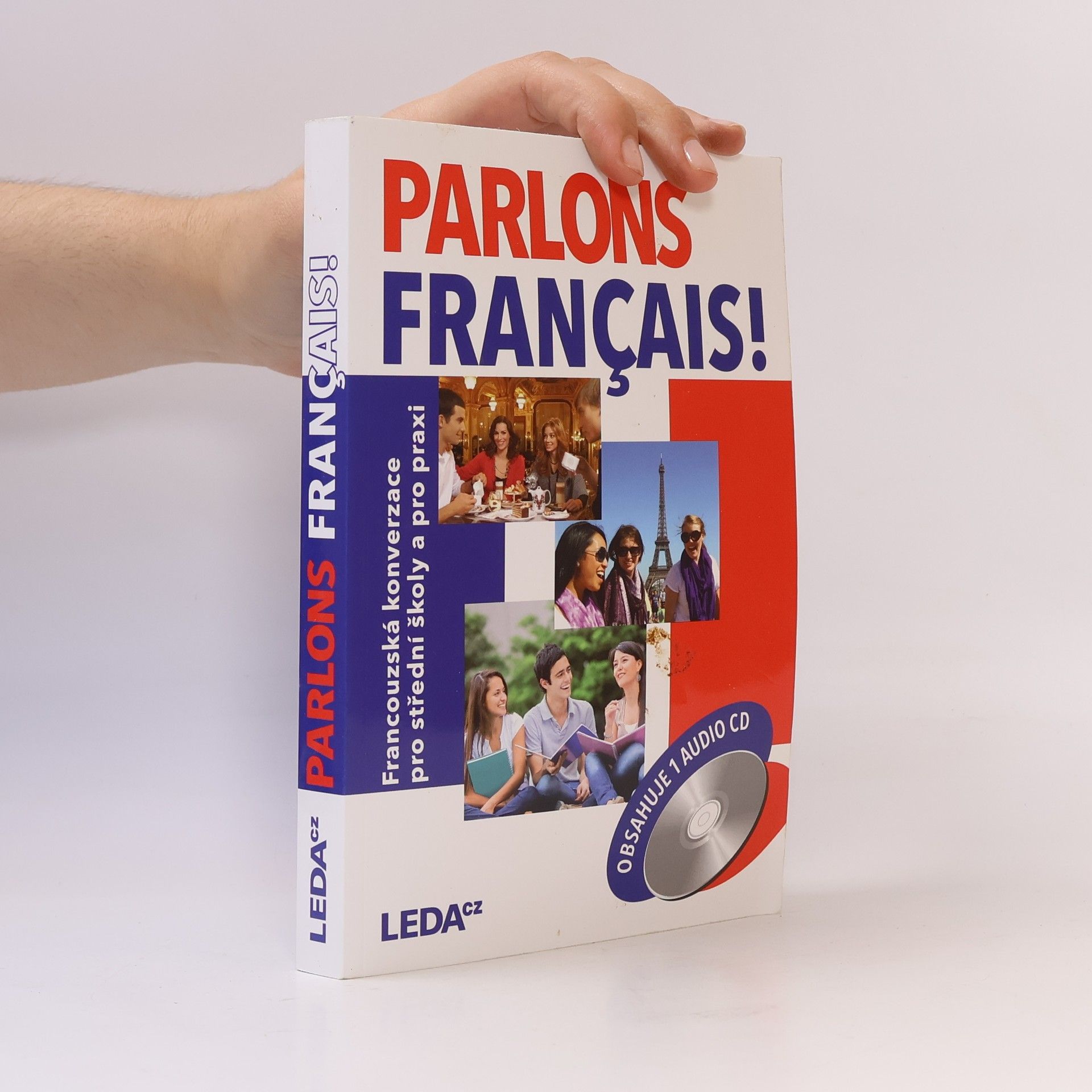 Olga Velíšková Parlons français! : francouzská konverzace pro střední školy a pro praxi
