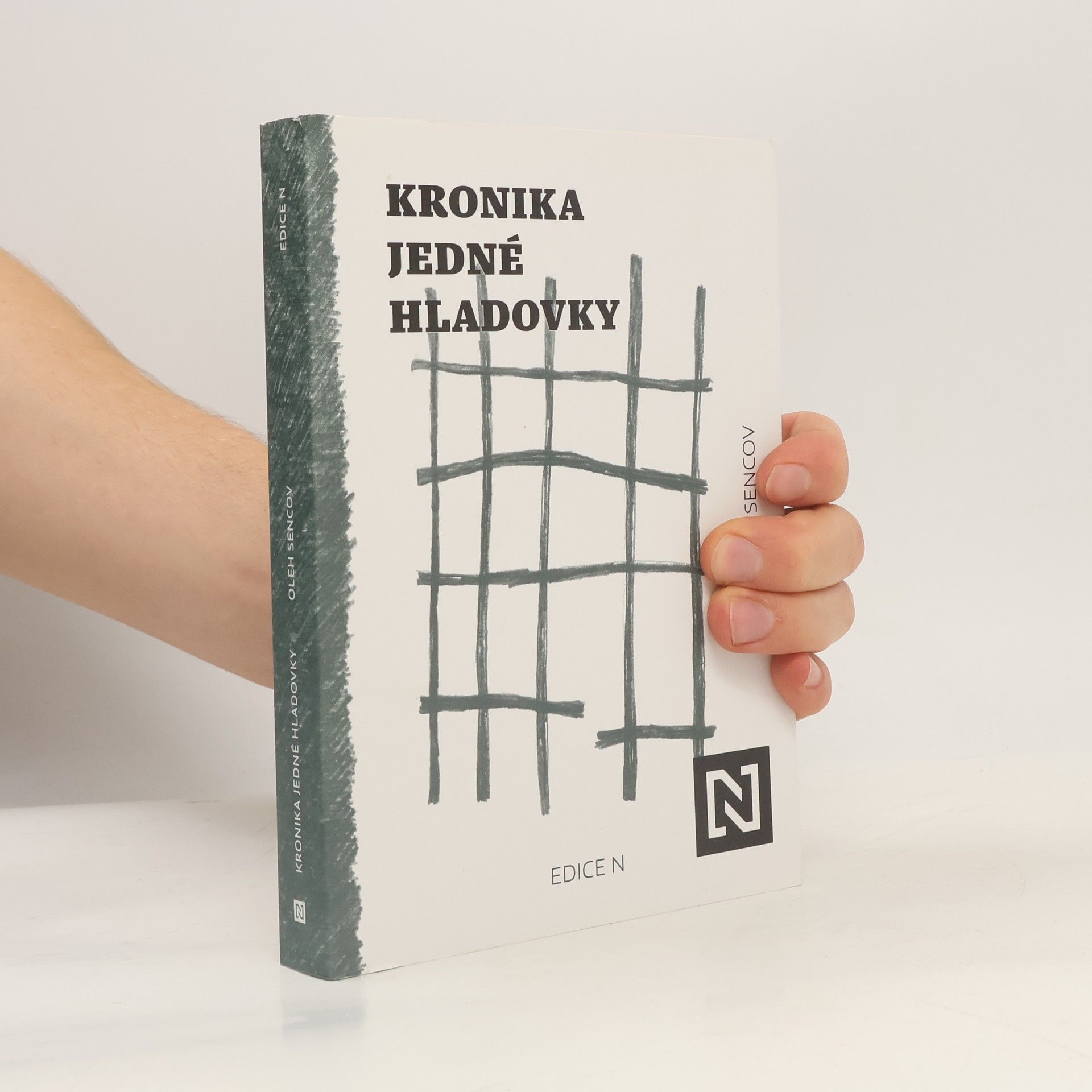 Oleg Sencov Kronika jedné hladovky