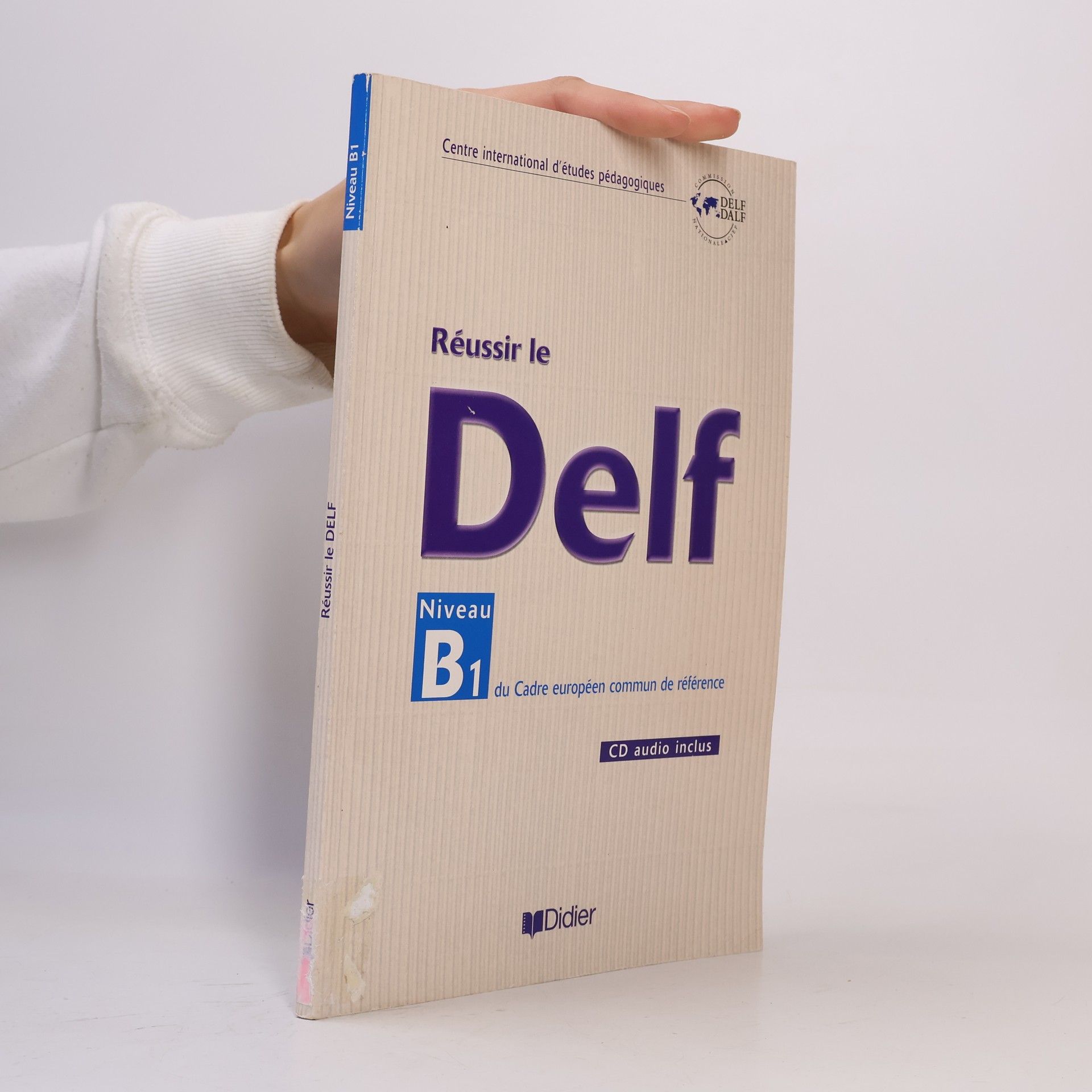 Collectif d'auteurs Réussir le Delf. Niveau B1 du Cadre européen commun de référence