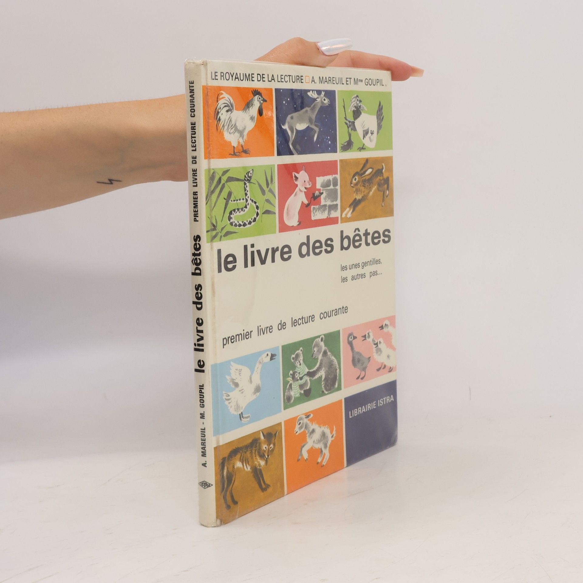 Andre Mareuil Le livre des bêtes. Premier livre de lecture courante