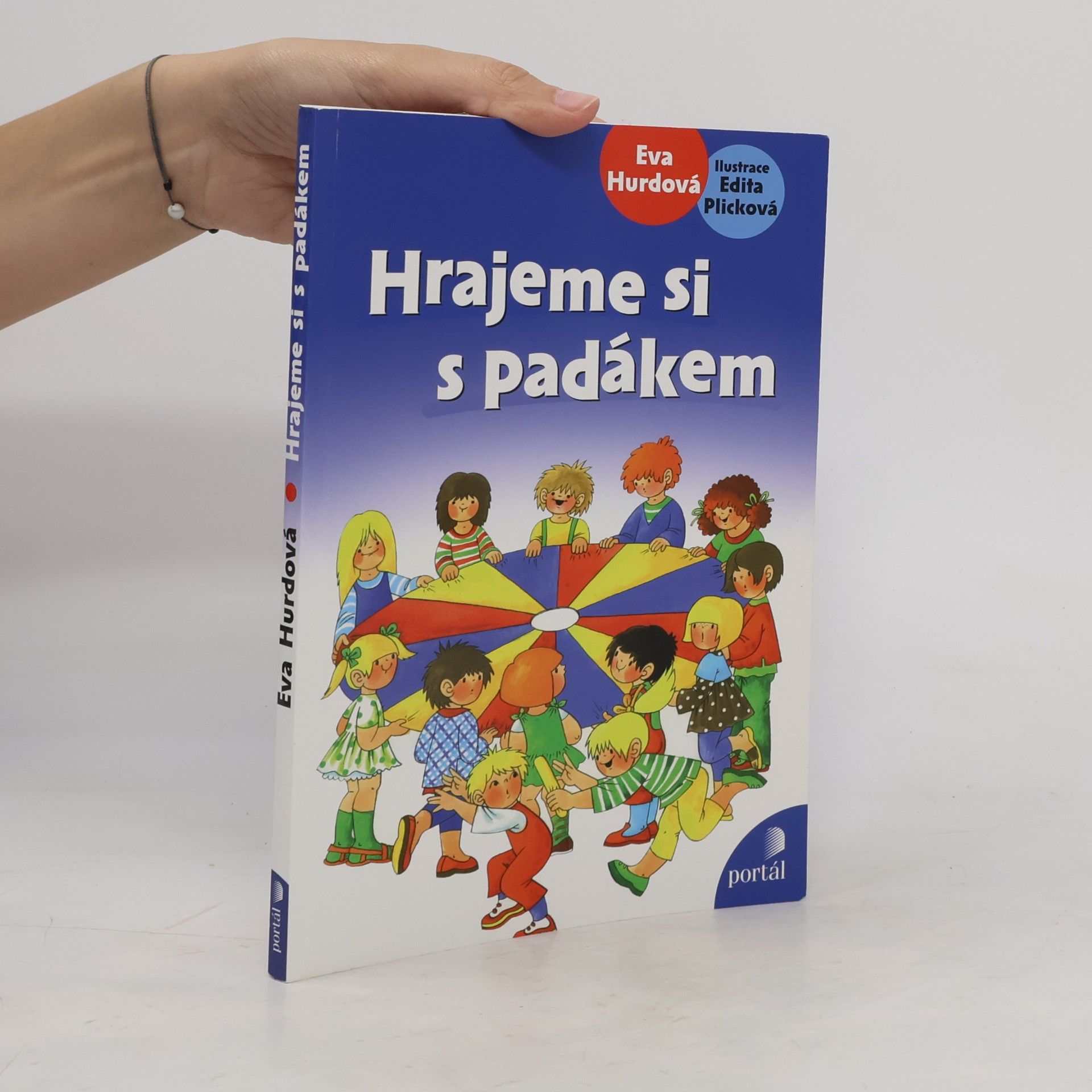 Eva Hurdová Hrajeme si s padákem. Hry s padákem, stuhami a šátky