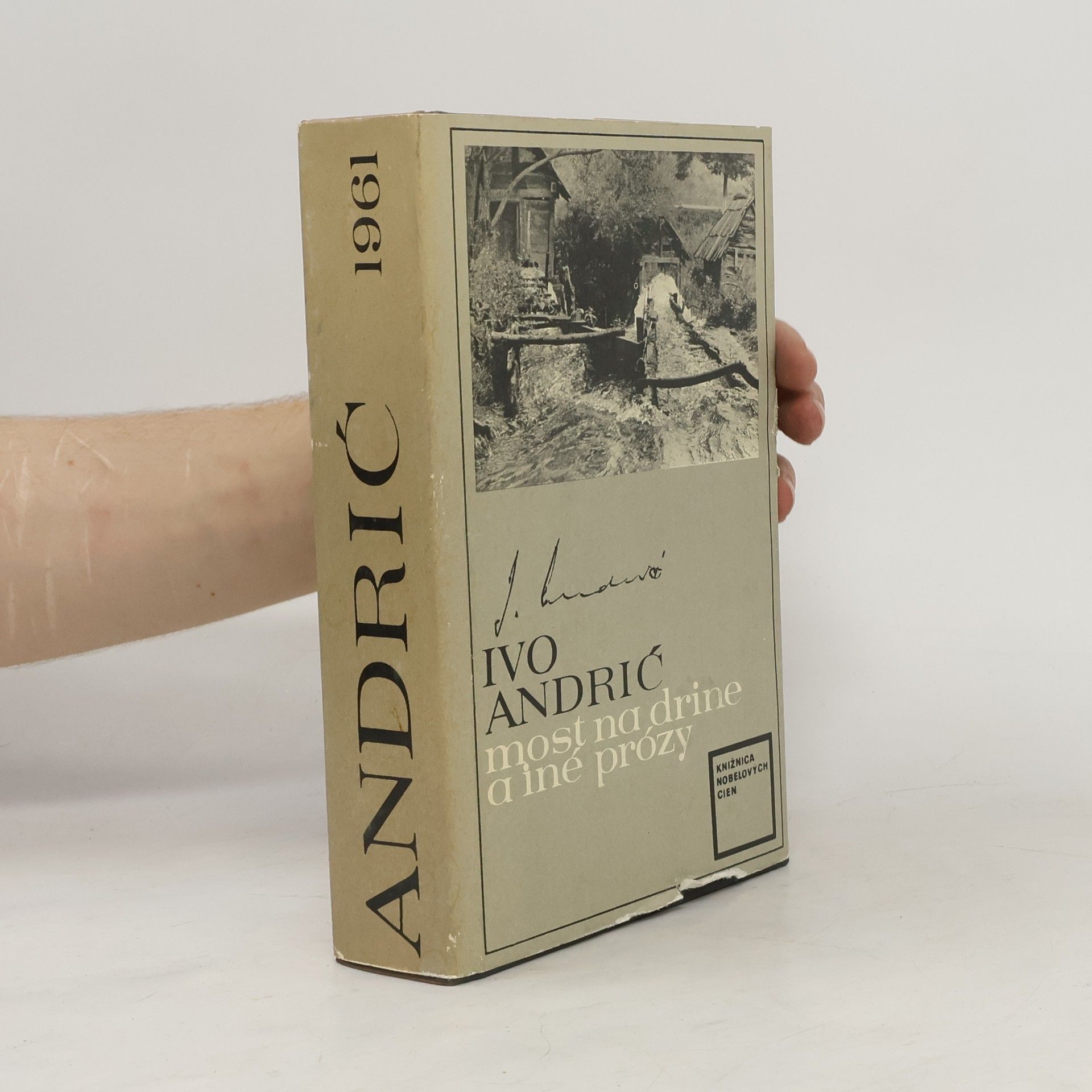 Ivo Andrić Most na Drine a iné prózy