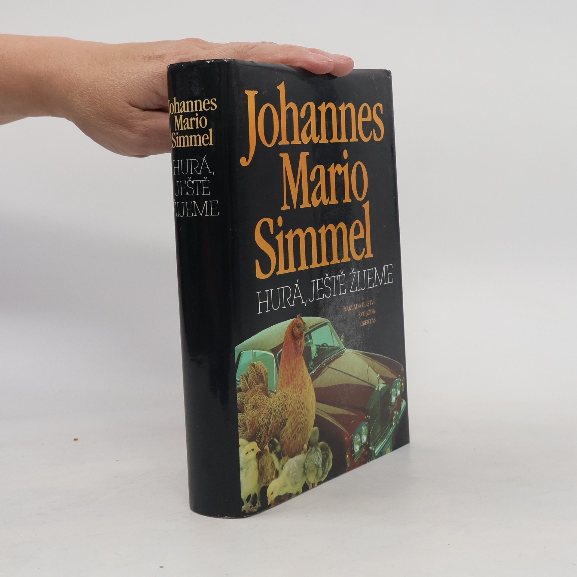 Johannes Mario Simmel Hurá, ještě žijeme