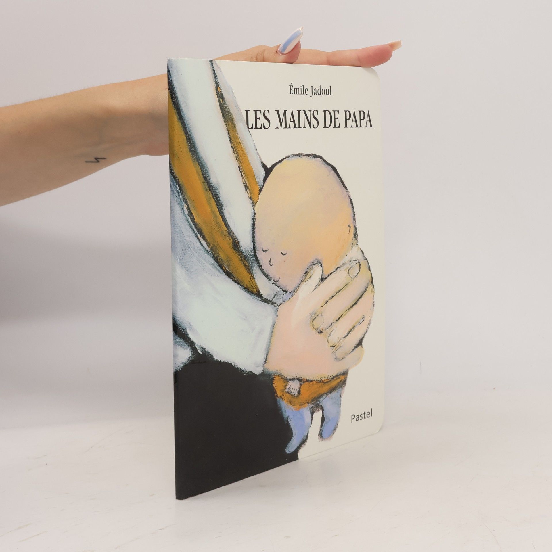 Émile Jadoul Les mains de papa