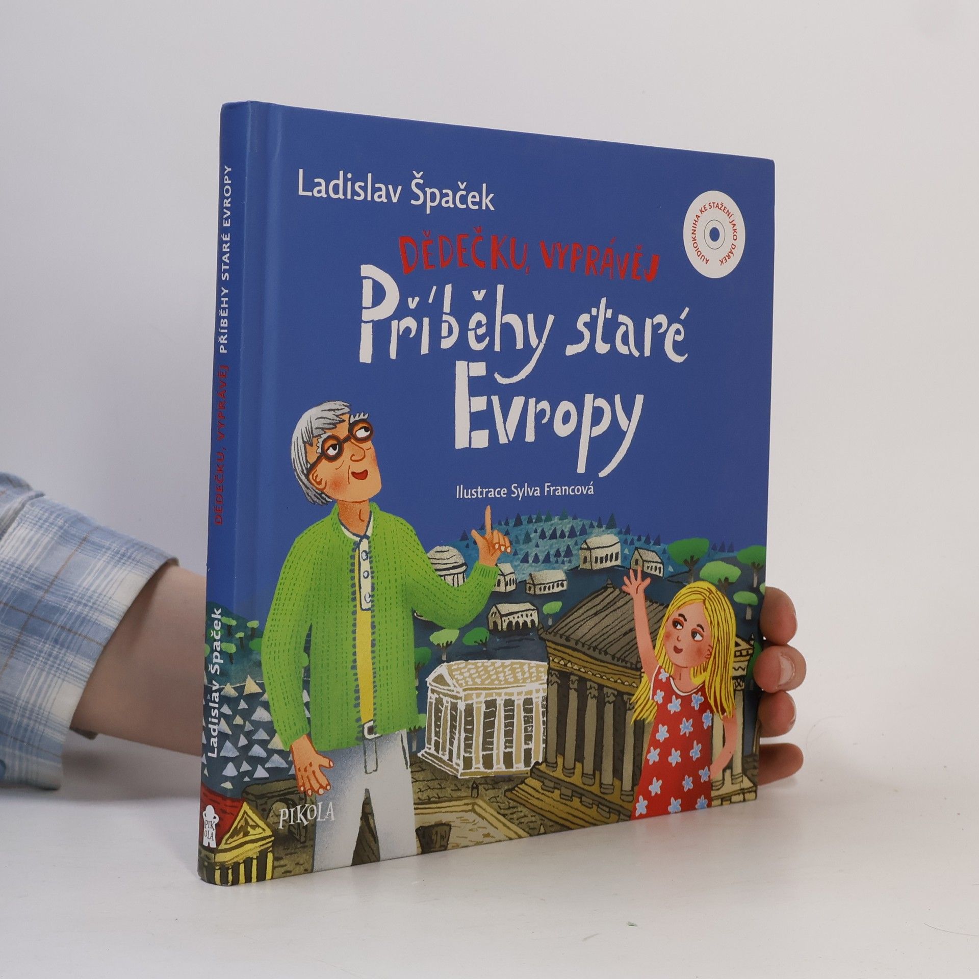 Sylva Francová Dědečku, vyprávěj. Příběhy staré Evropy