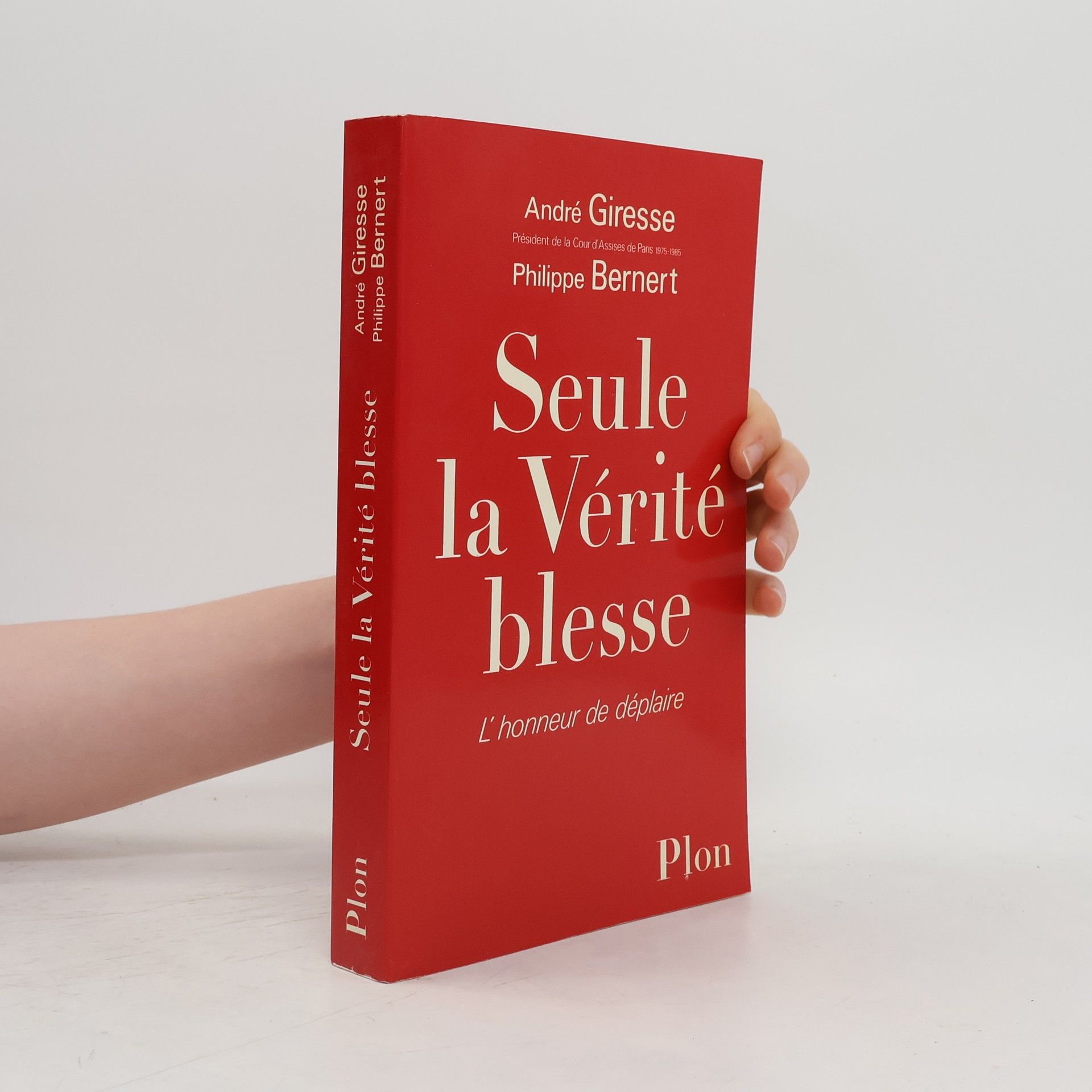 André Giresse Seule la vérité blesse