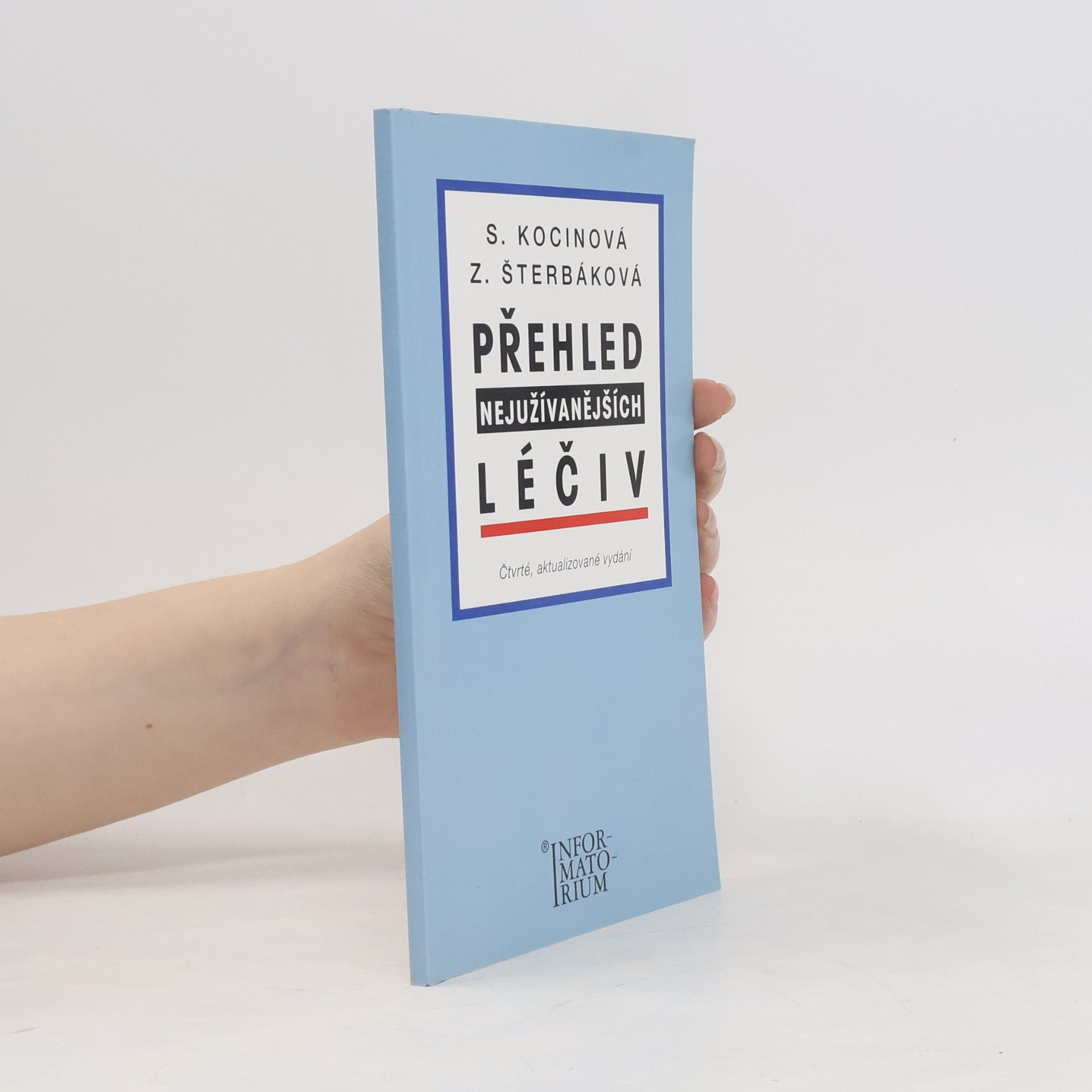 Zdeňka Šterbáková Přehled nejužívanějších léčiv