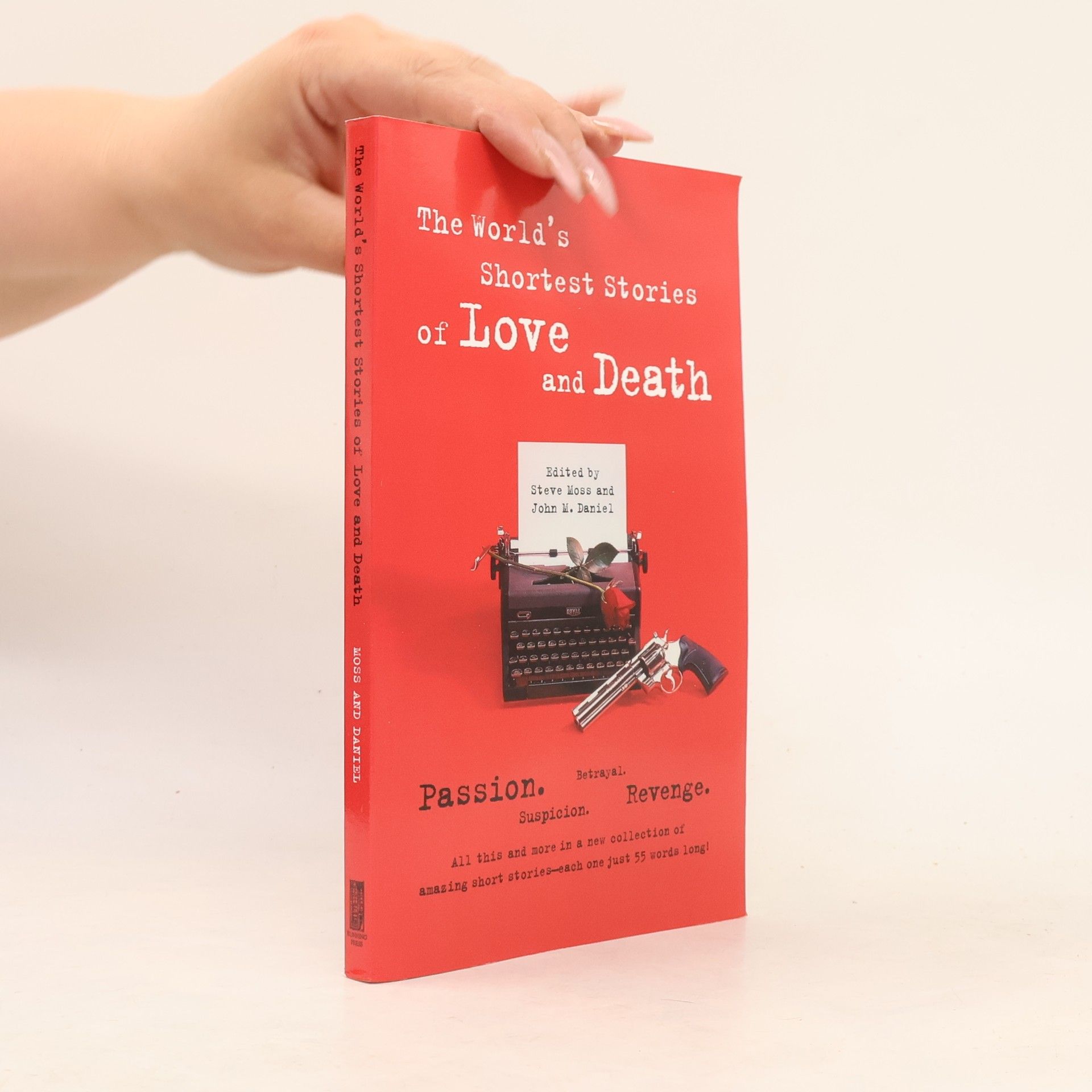 John M. Daniel The World's Shortest Stories of Love and Death